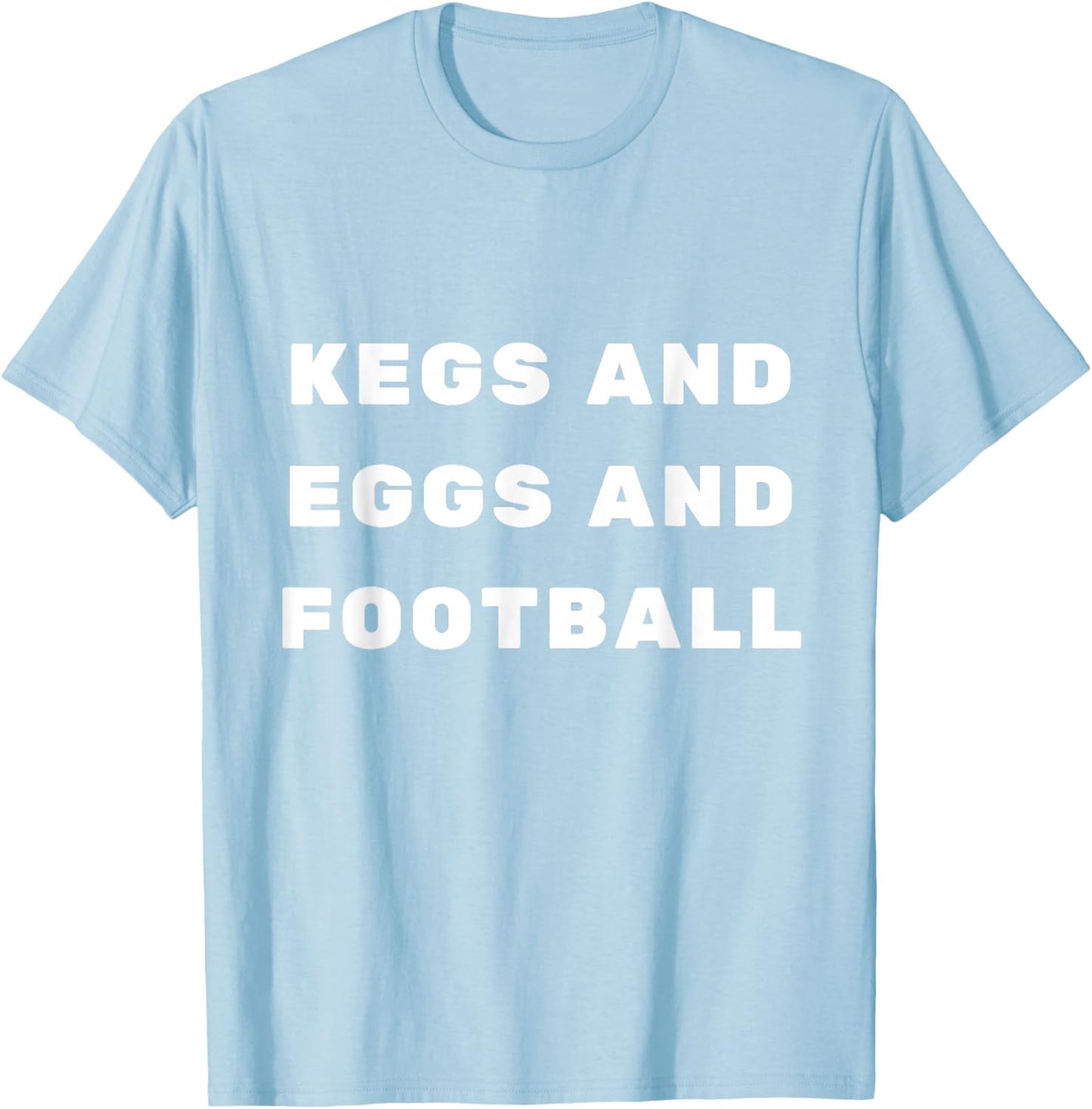 Kegs and Eggs and Football -- Nebraska Funny Early Kickoff T-Shirt - T-Shirt | Light Blue