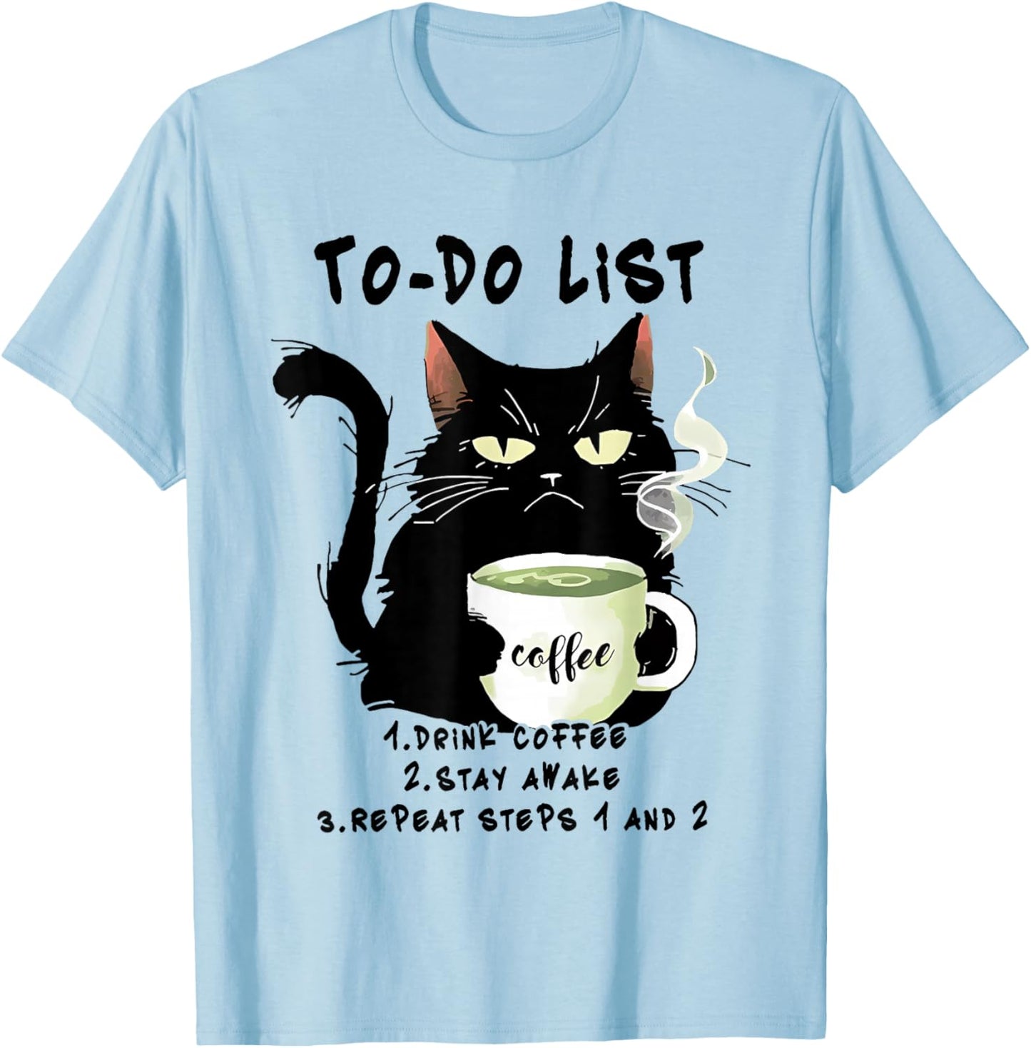 To-Do List Drink Coffee Stay Awake Repeat Black Cat Coffee T-Shirt - T-Shirt | Light Blue