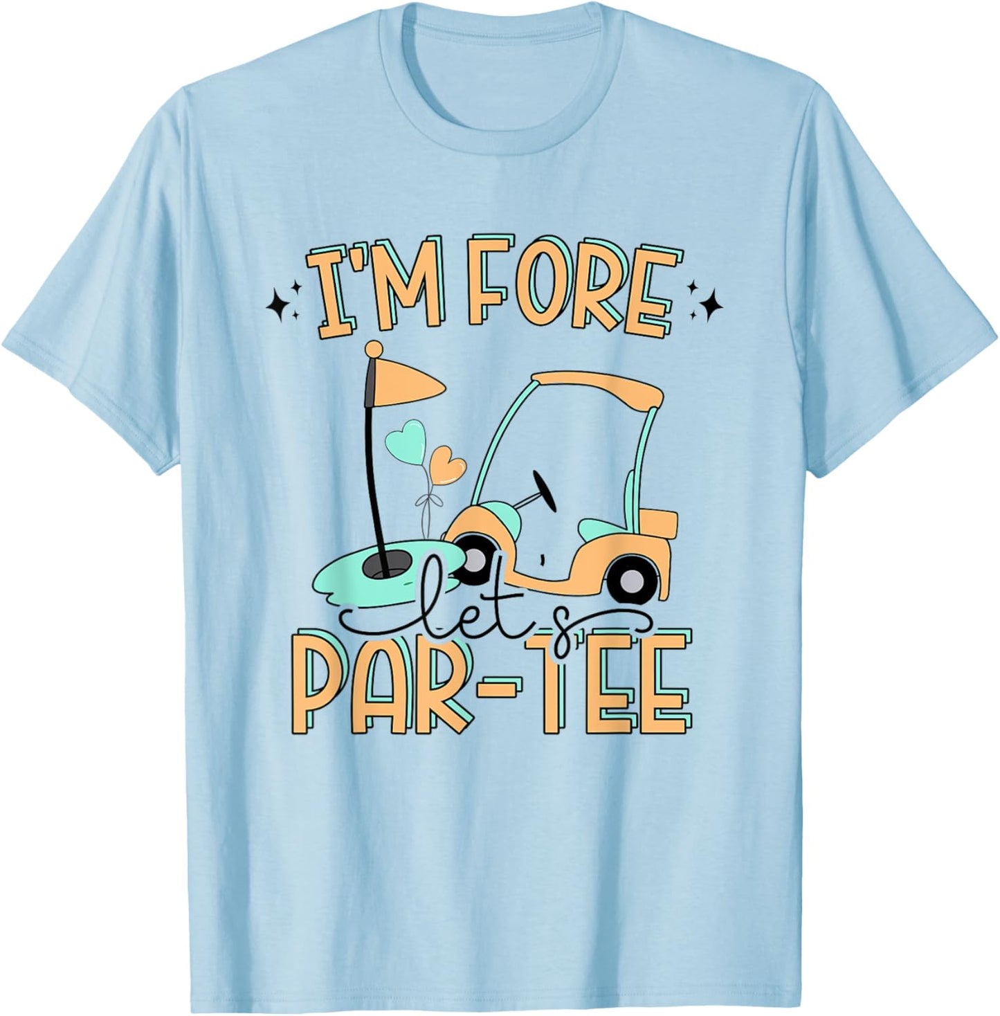 I'm Fore Let's Par- Funny Golf 4th Birthday Golf Party T-Shirt - T-Shirt | Light Blue