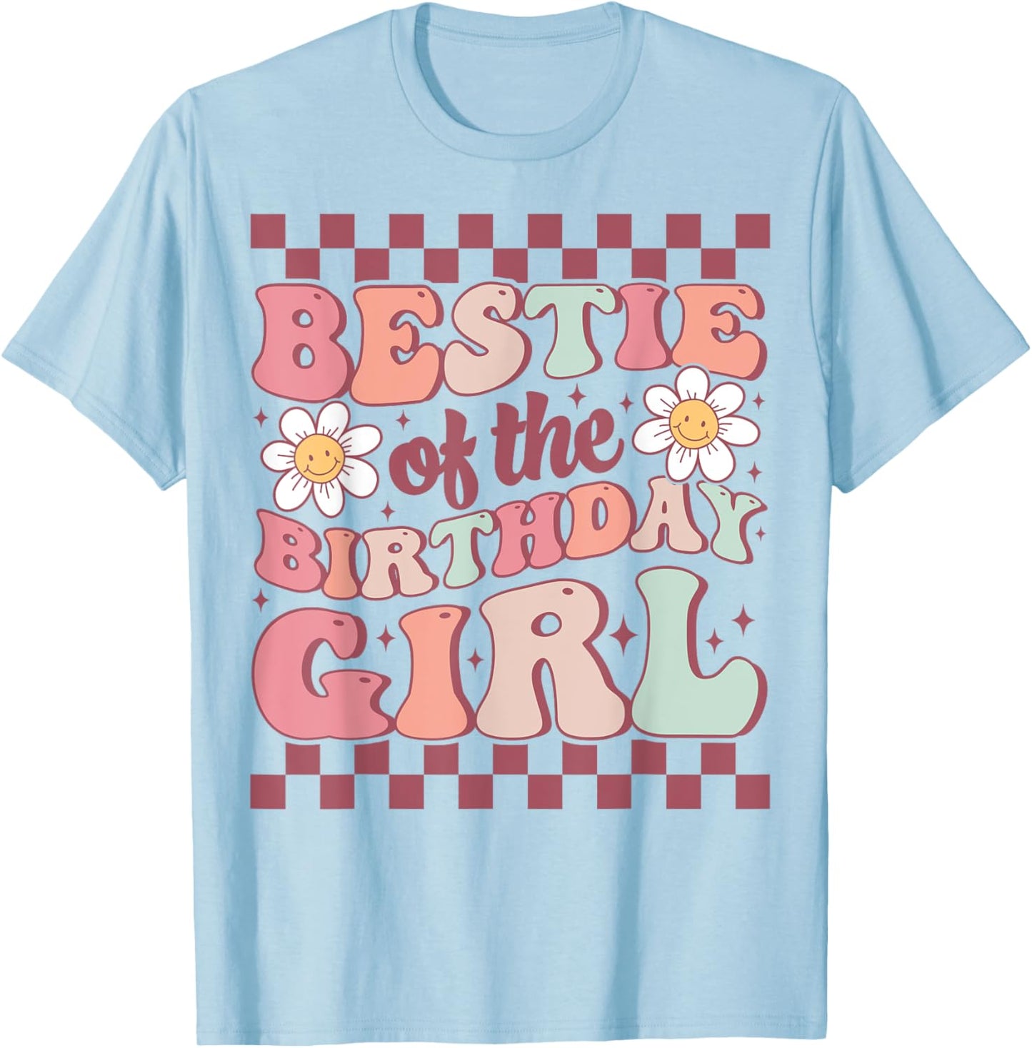 Bestie of the Birthday Girl Cute Best Friend Groovy Birthday T-Shirt - T-Shirt | Light Blue