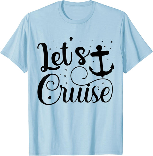 Let's Cruise T-Shirt - T-Shirt | Light Blue