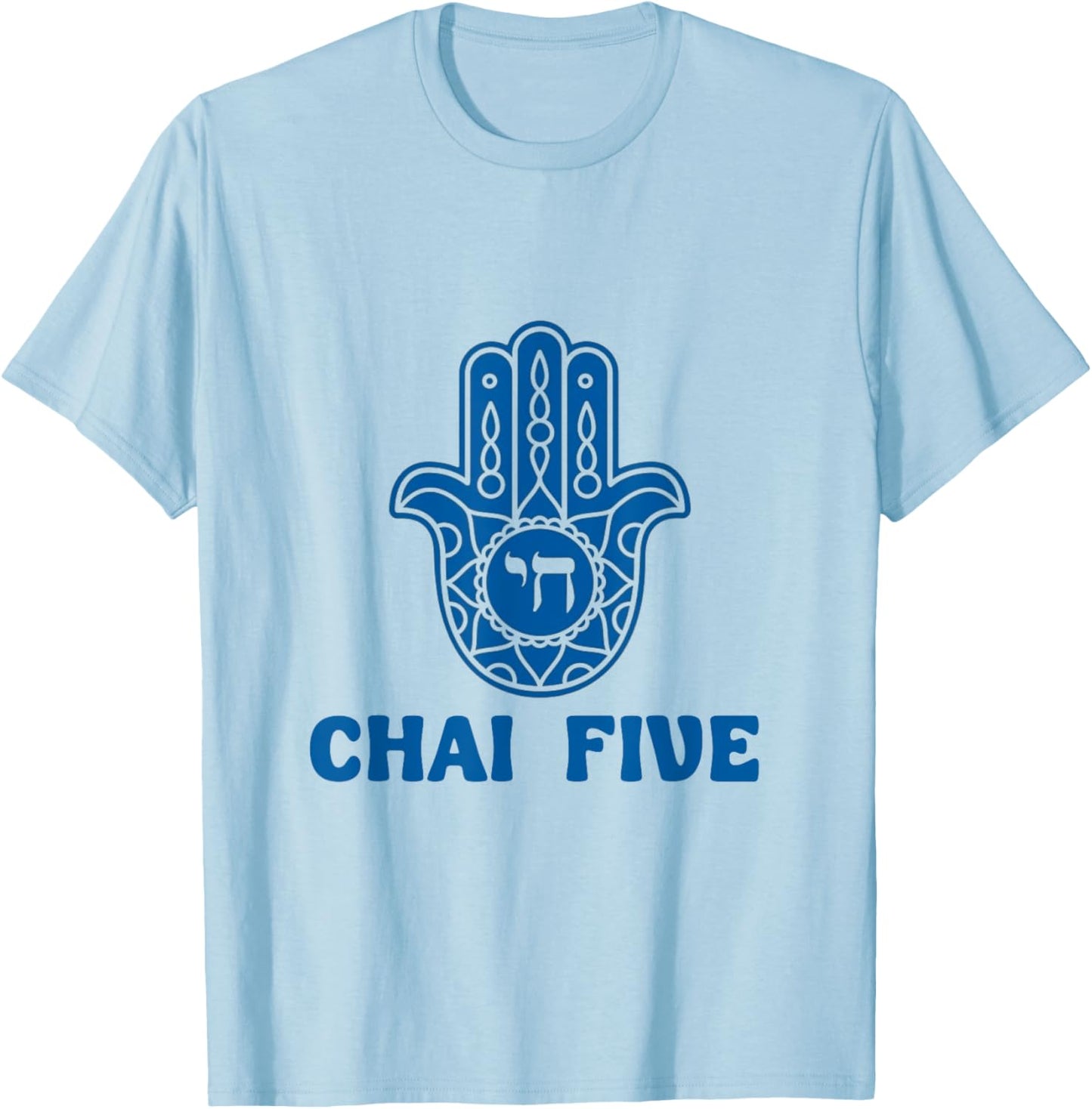 Chai Five Hamsa Hand Jewish Evil Eye Hebrew Good Luck T-Shirt - T-Shirt | Light Blue
