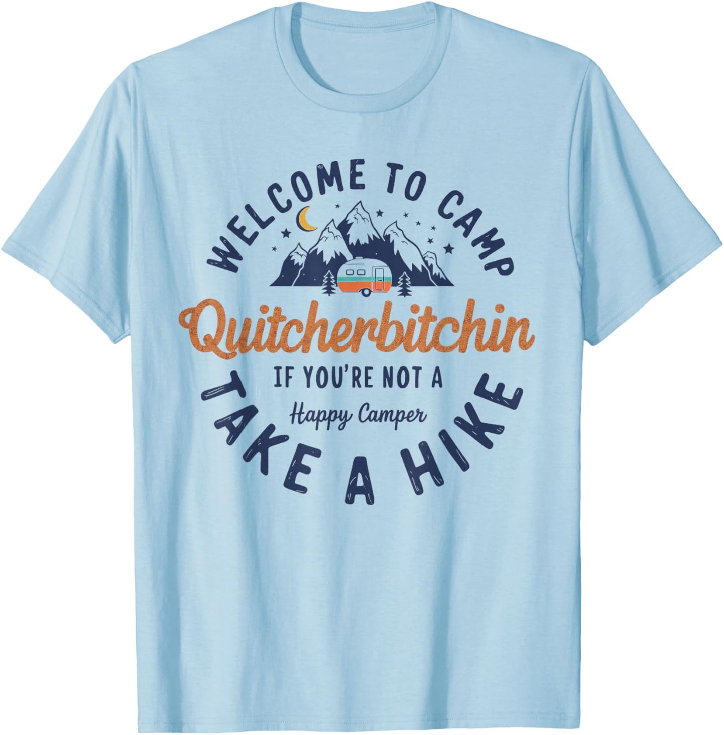 Welcome to Camp Quitcherbitchin Funny Vintage T-Shirt - T-Shirt | Light Blue