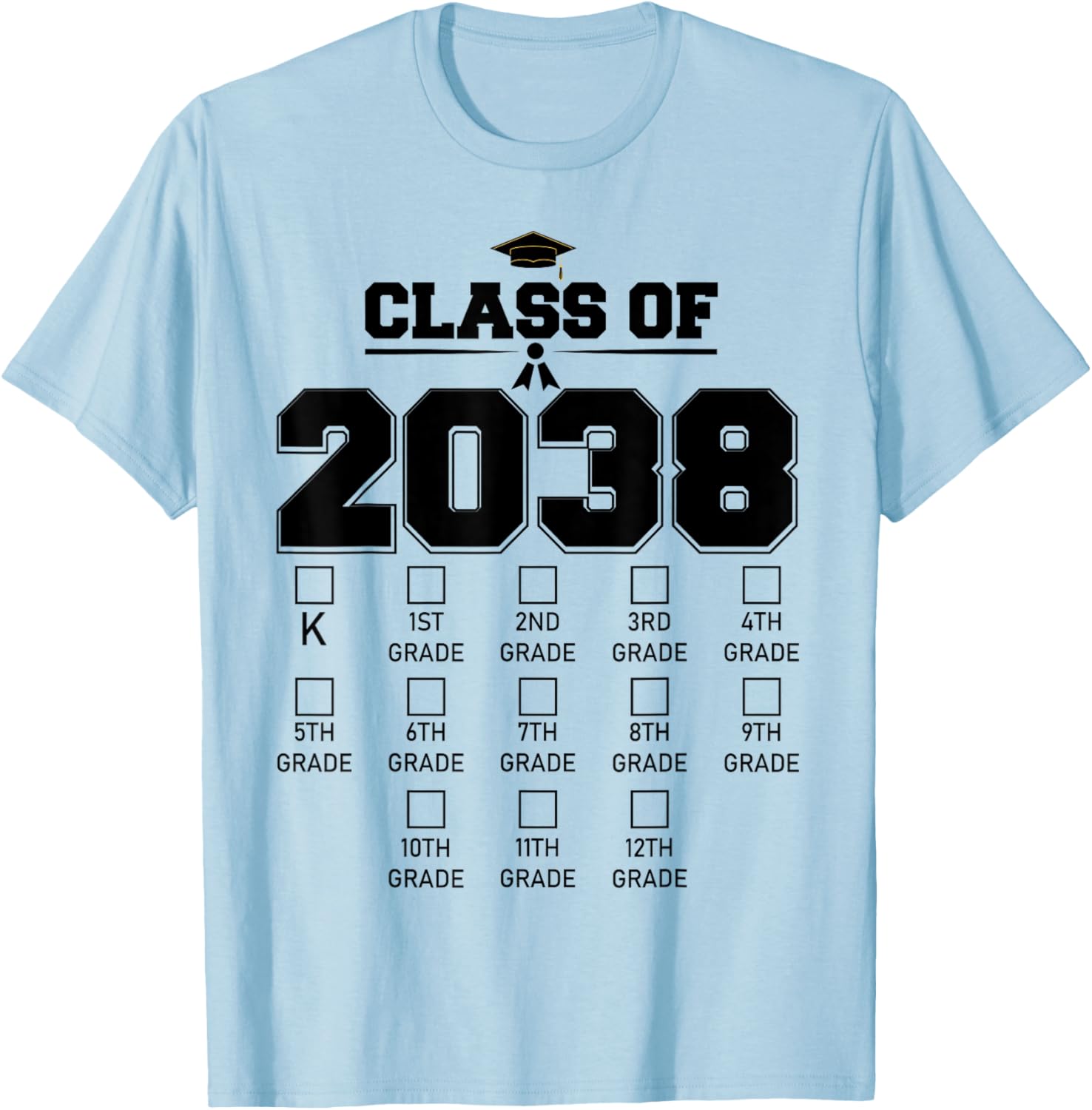 Class of 2038 Grow With Me Checklist Kindergarten 12th Grade T-Shirt - T-Shirt | Light Blue