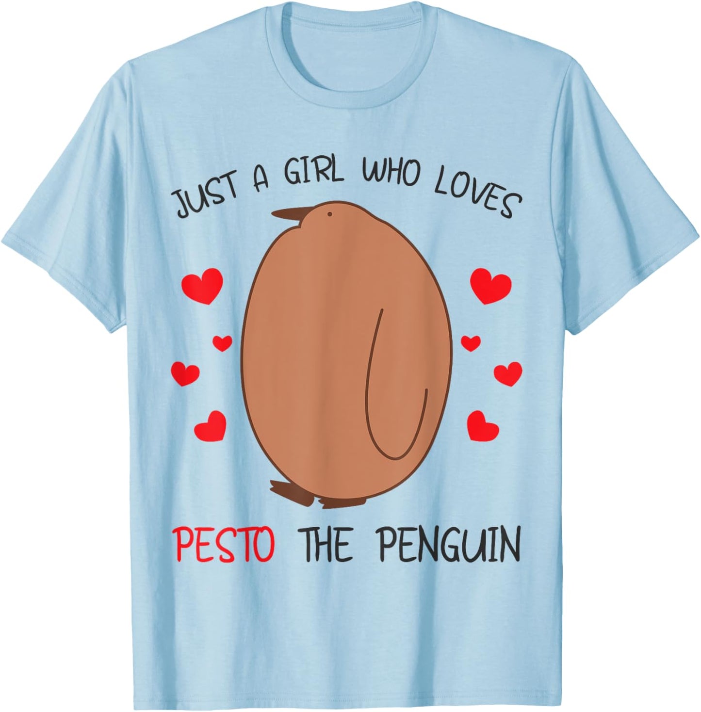 Just a Girl Who Loves Pesto The Penguin Funny Bird Meme T-Shirt - T-Shirt | Light Blue