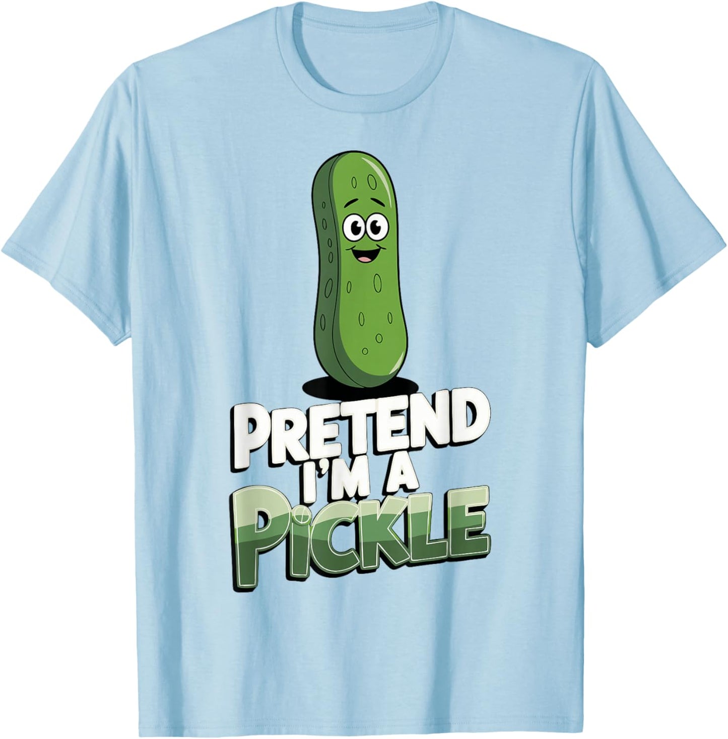 Pretend I'm A Pickle T-Shirt - T-Shirt | Light Blue