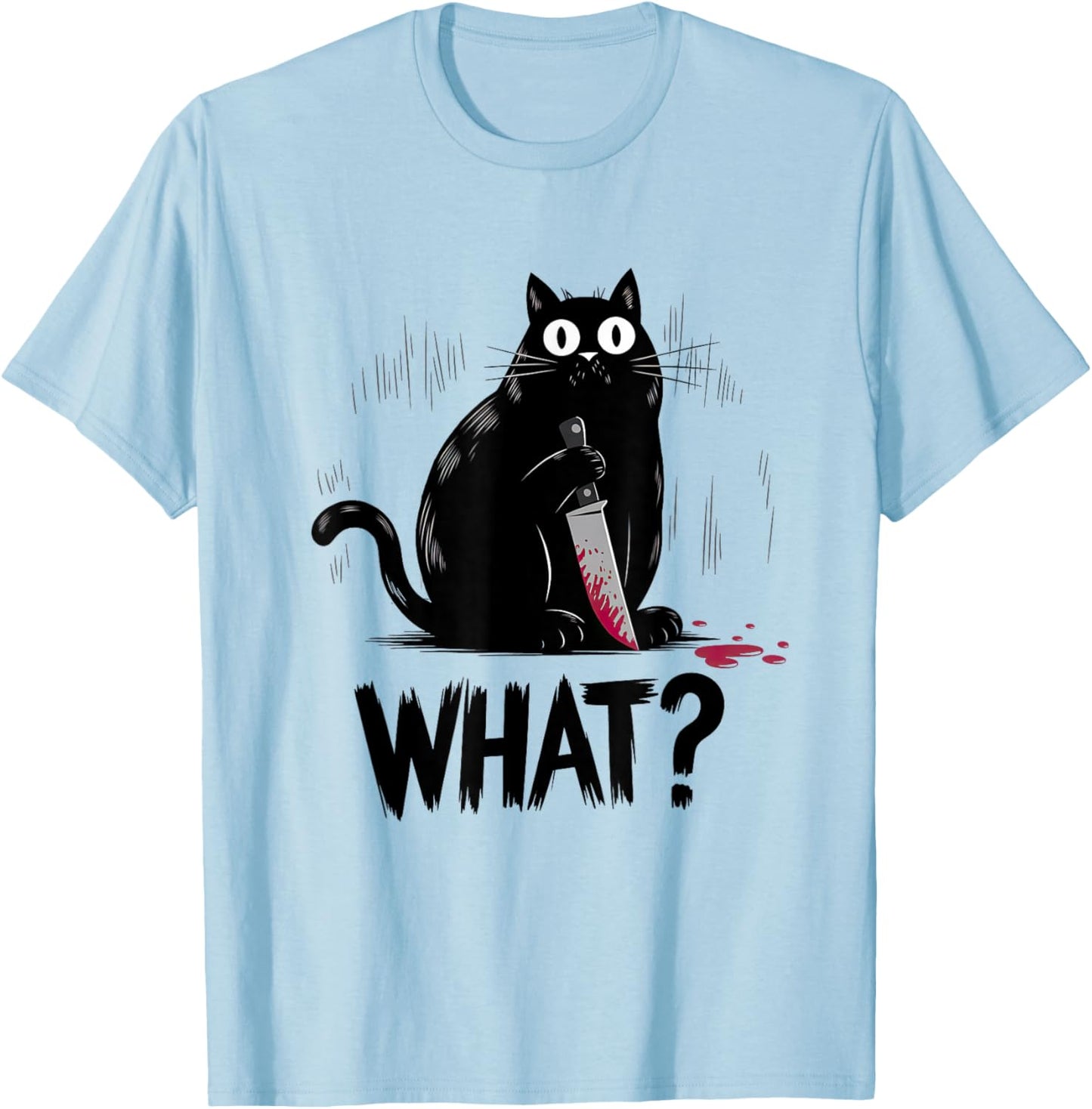 Black Cat What? Black Cat Murderous Cat With Knife Black Cat T-Shirt - T-Shirt | Light Blue