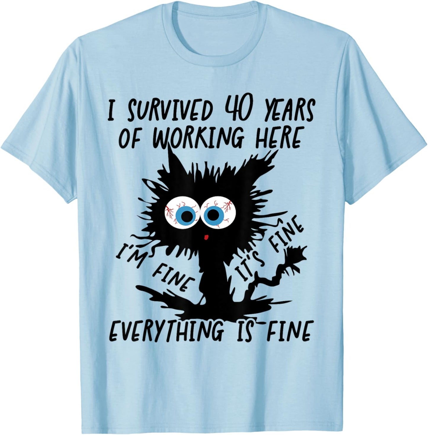 I Survived 40 Years Of Working Here T-Shirt - T-Shirt | Light Blue