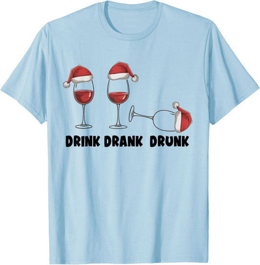 Drink Drank Drunk Christmas Funny Wine Drinking Lover T-Shirt - T-Shirt | Light Blue