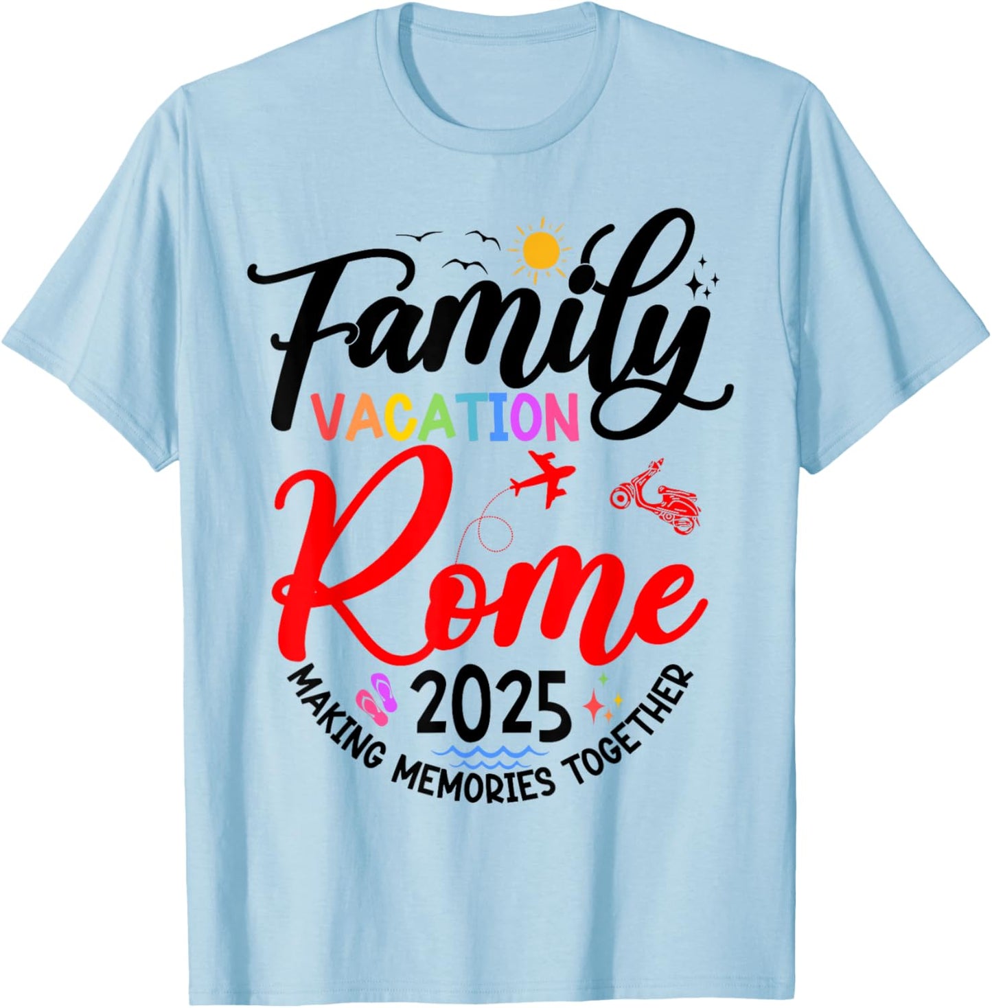 Family Vacation Rome 2025 Matching Family Vacation 2025 T-Shirt - T-Shirt | Light Blue
