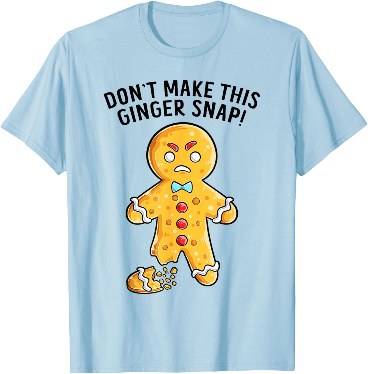 Funny Christmas Don't Make This Ginger Snap Redhead Xmas T-Shirt - T-Shirt | Light Blue