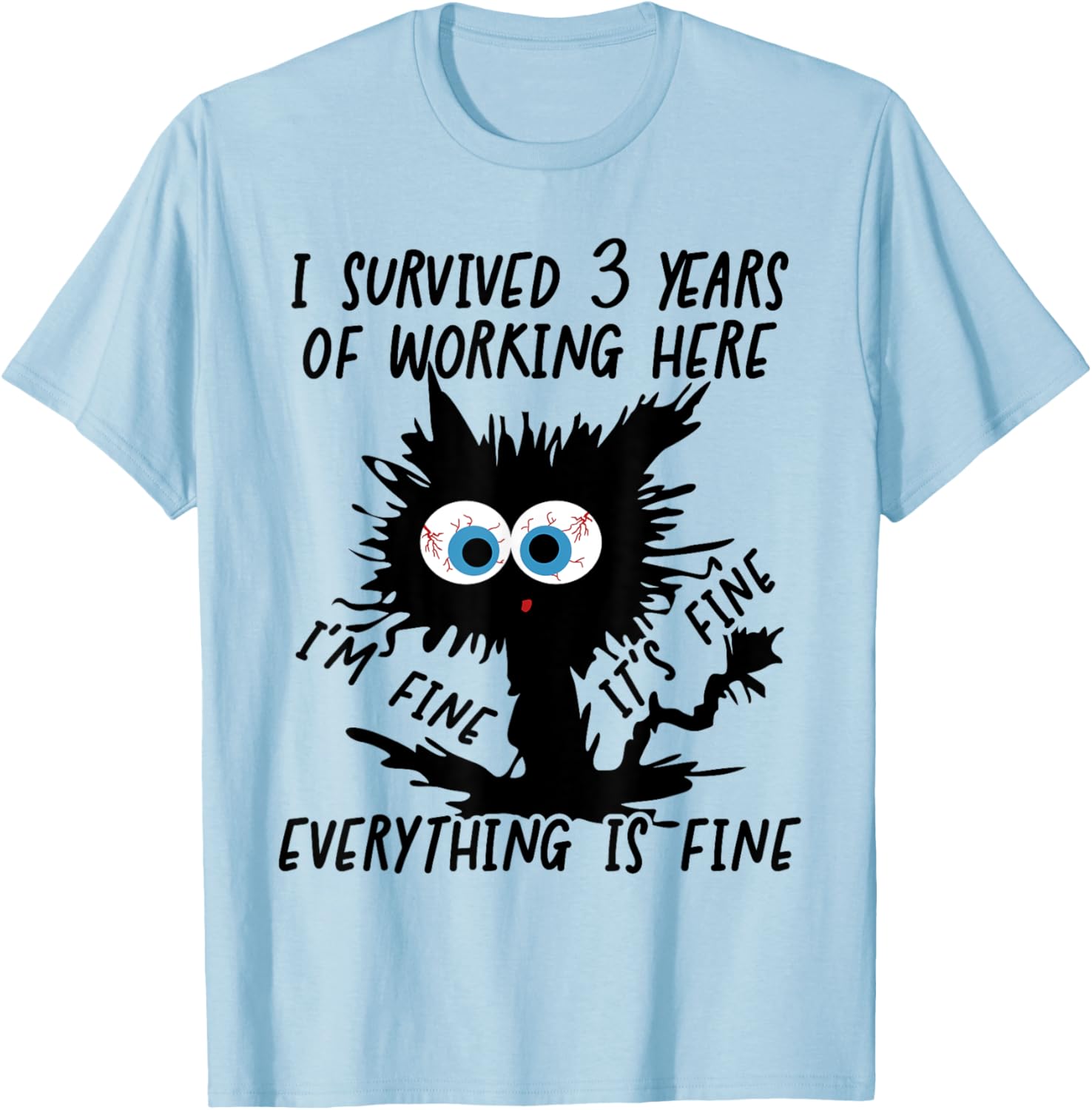 I Survived 3 Years Of Working Here T-Shirt - T-Shirt | Light Blue