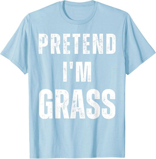 Pretend I'm Grass Matching Costume Funny Halloween T-Shirt - T-Shirt | Light Blue