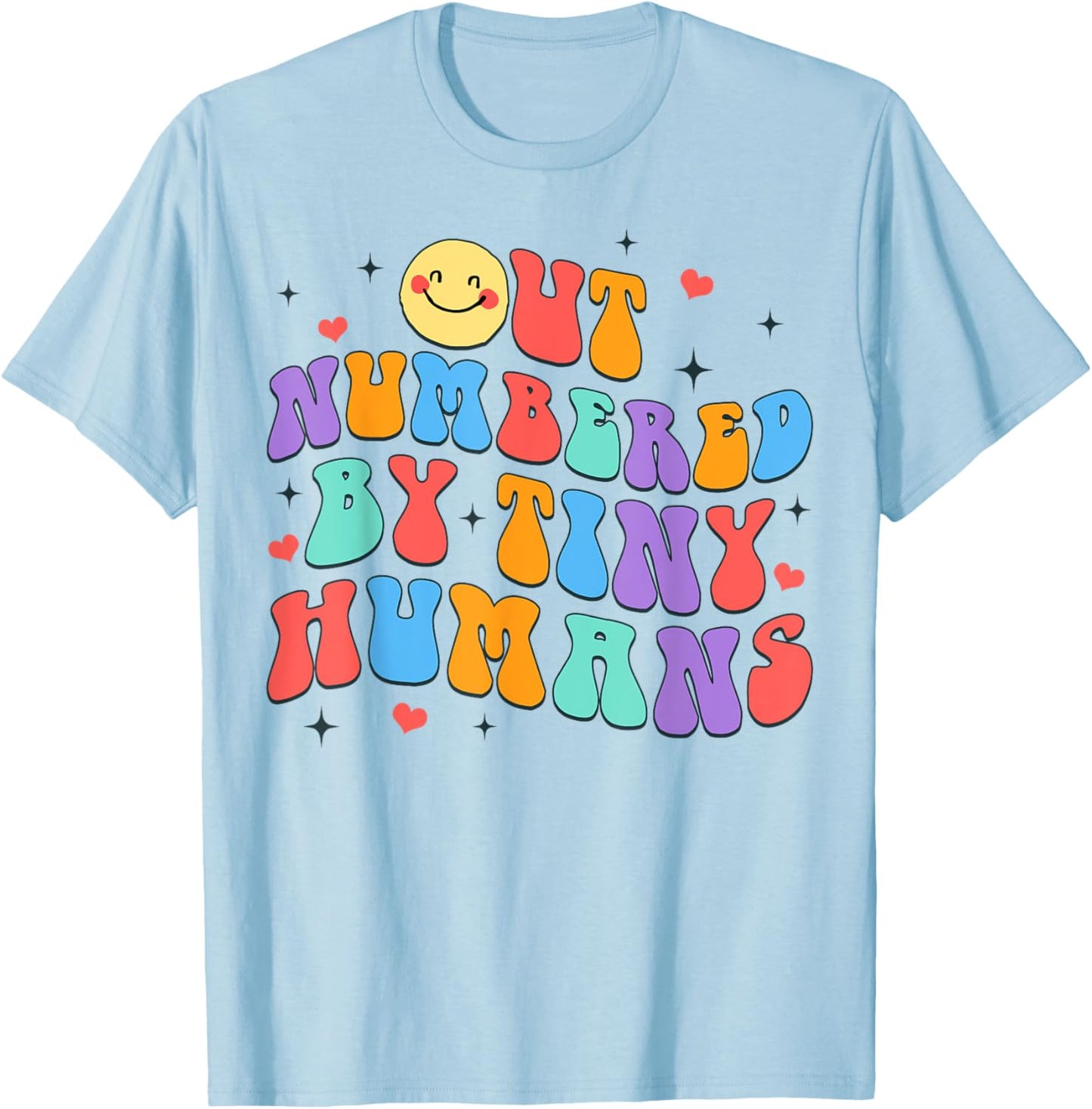 Daycare Teacher Early Childhood Outnumbered By Tiny Humans T-Shirt - T-Shirt | Light Blue