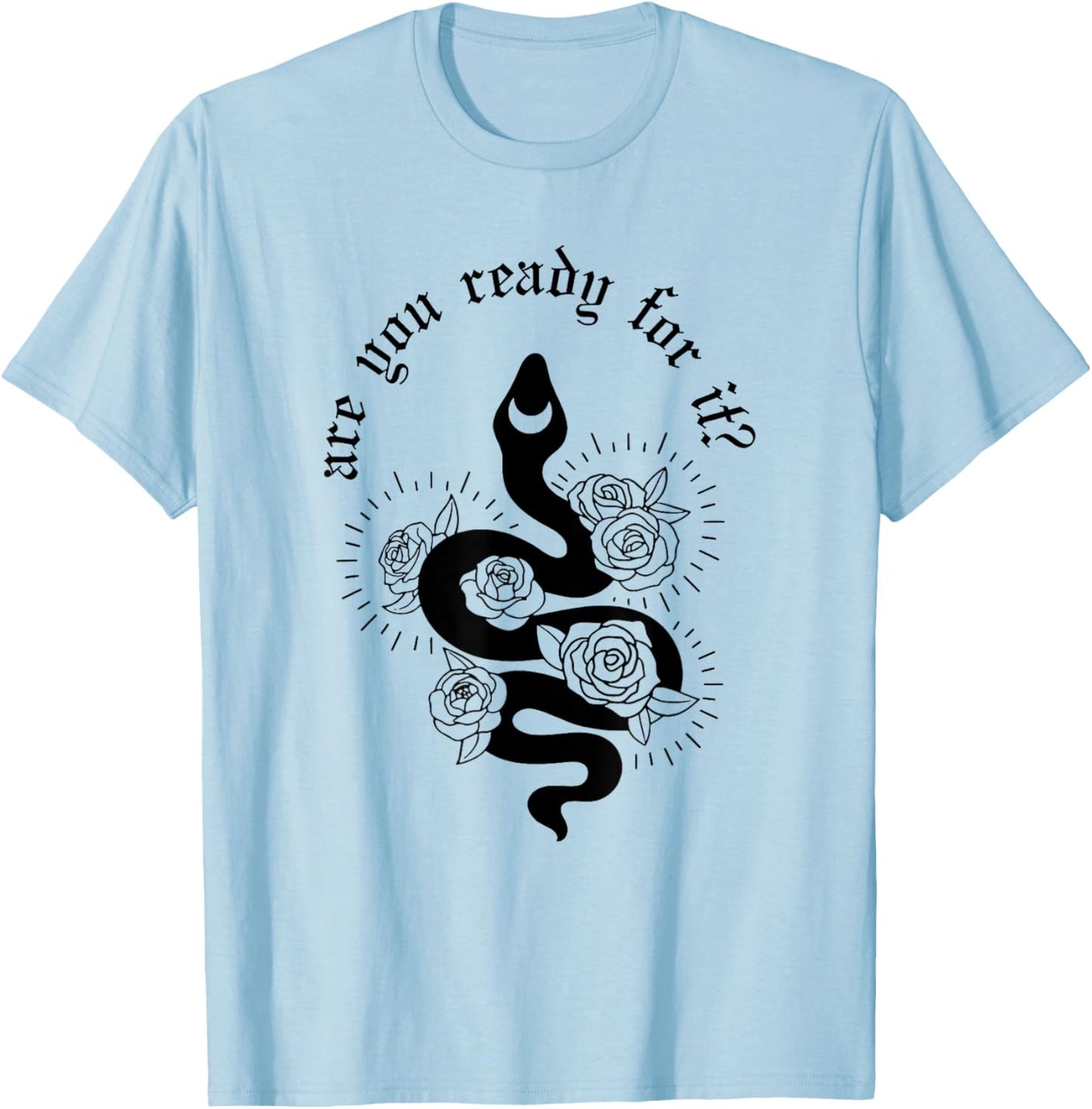 Are you ready for it Rep expression Snake T-Shirt - T-Shirt | Light Blue