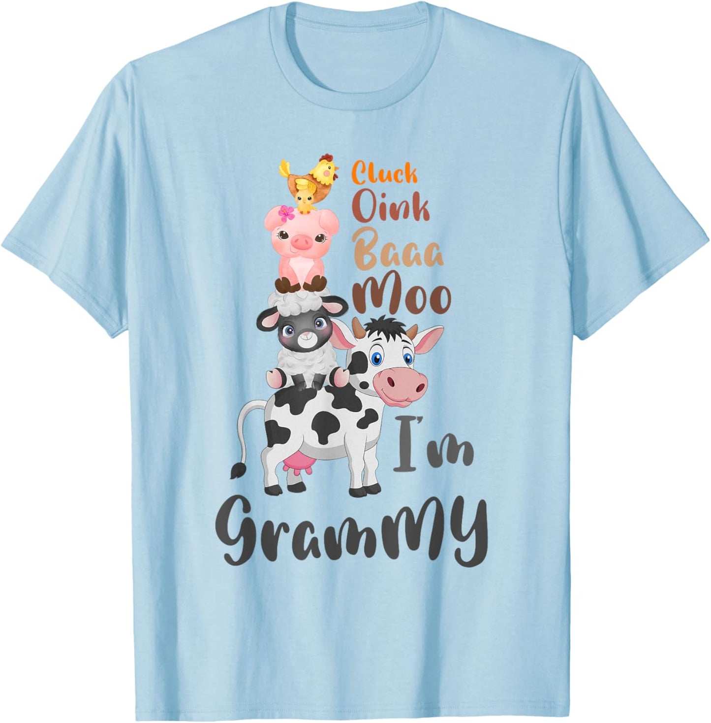 Cluck Baaa Oink Moo I'm Grammy Farm Animal Farmer Gift T-Shirt - T-Shirt | Light Blue
