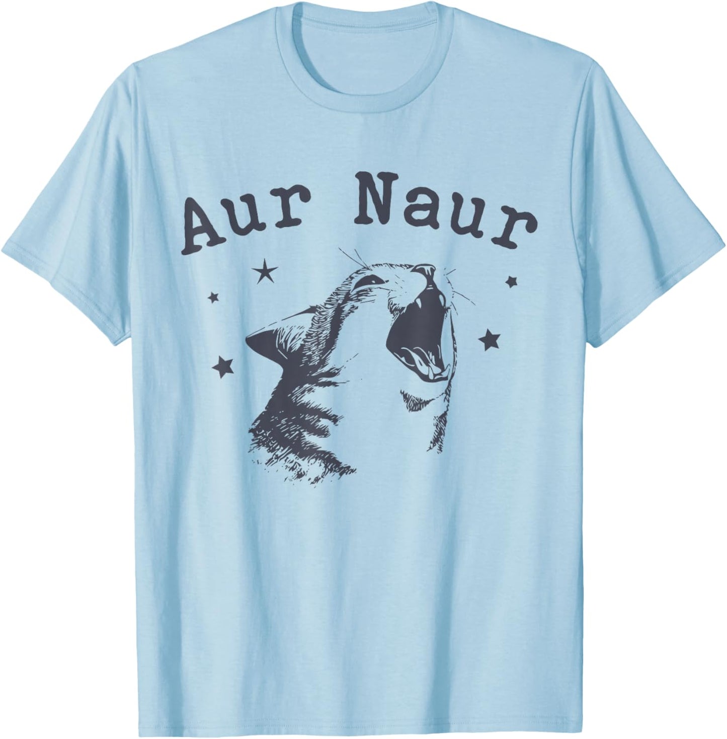 Aur Naur Funny Aur Naur Meme Cat T-Shirt - T-Shirt | Light Blue