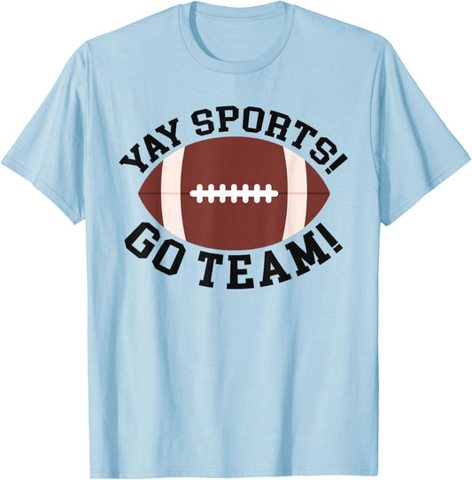Yay! Go Sports! Do The, Things Win Points Funny T-Shirt - T-Shirt | Light Blue