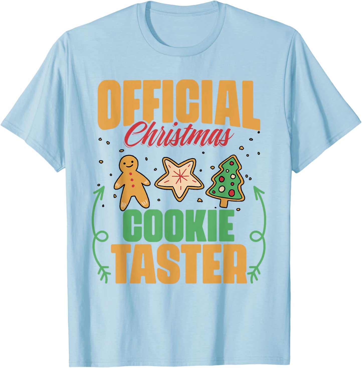 Official Christmas Cookie Taster Xmas lover. T-Shirt - T-Shirt | Light Blue
