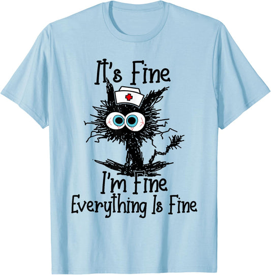 It's Fine I'm Fine Everything Is Fine Funny Black Cat Nurse Women T-Shirt - T-Shirt | Light Blue
