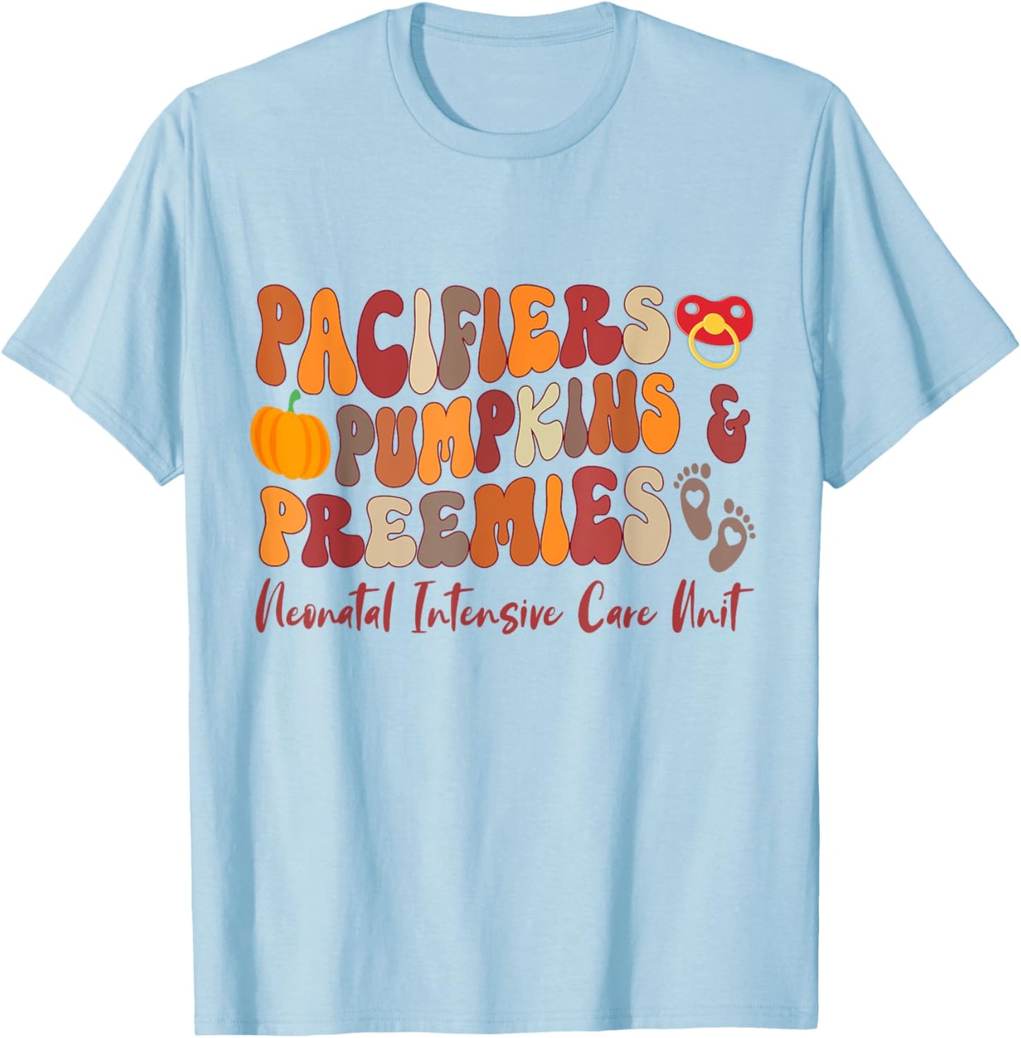 Pacifiers Pumpkins Preemies Thanksgiving NICU Nurse T-Shirt - T-Shirt | Light Blue