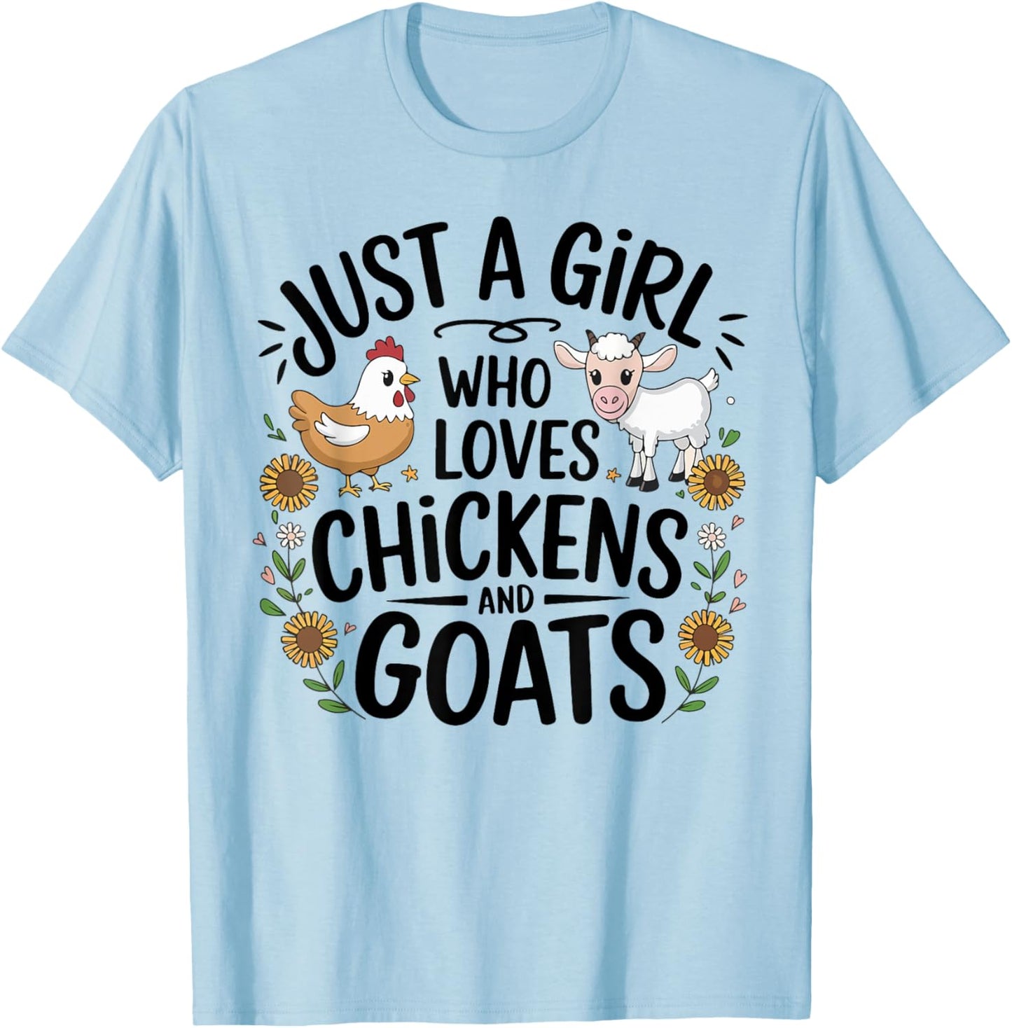 Just A Girl Who Loves Chicken And Goats Farming Farmer Women T-Shirt - T-Shirt | Light Blue