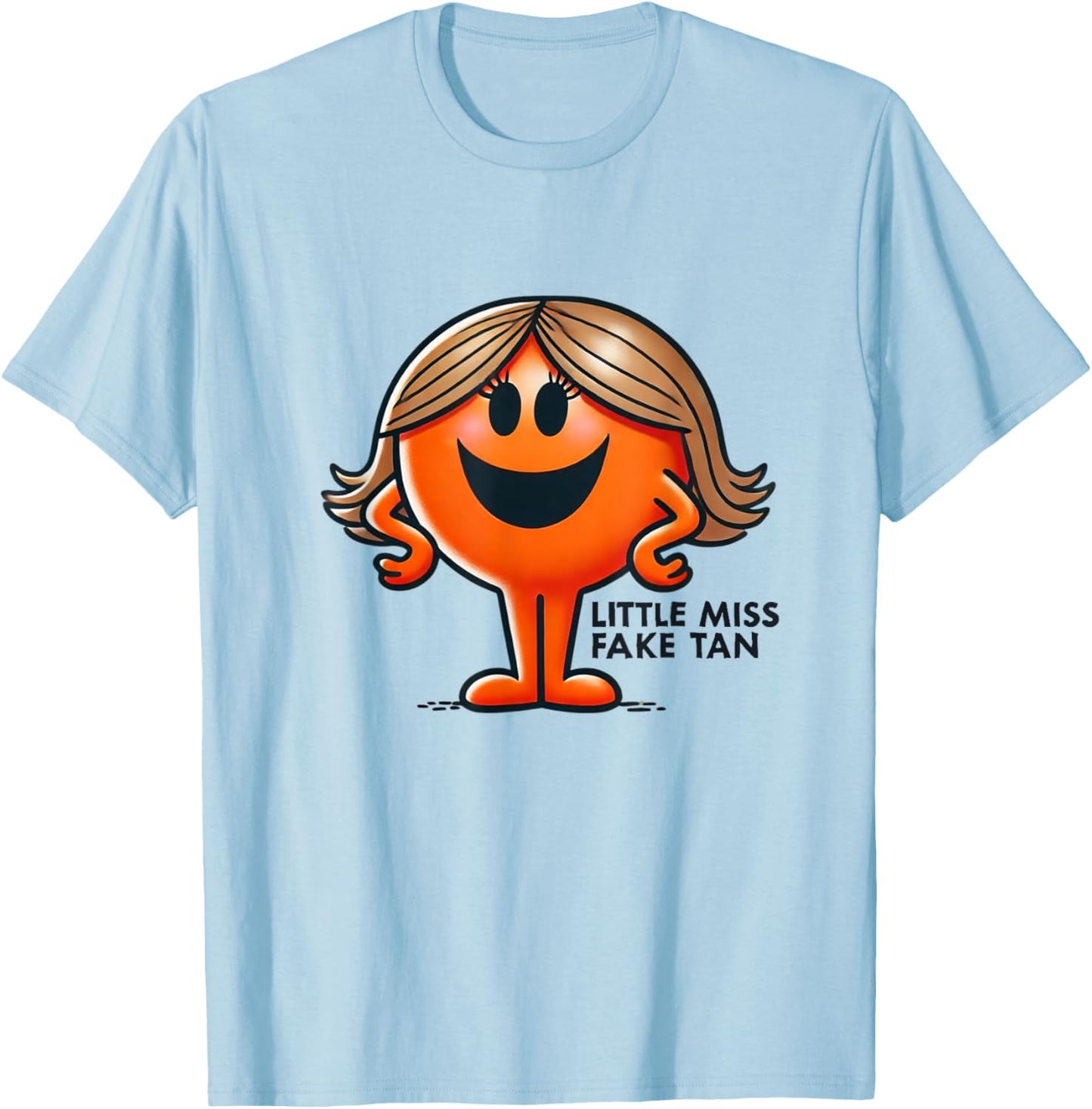 Little Miss Fake Tan Funny Beauty Self-Tanning Humor T-Shirt - T-Shirt | Light Blue