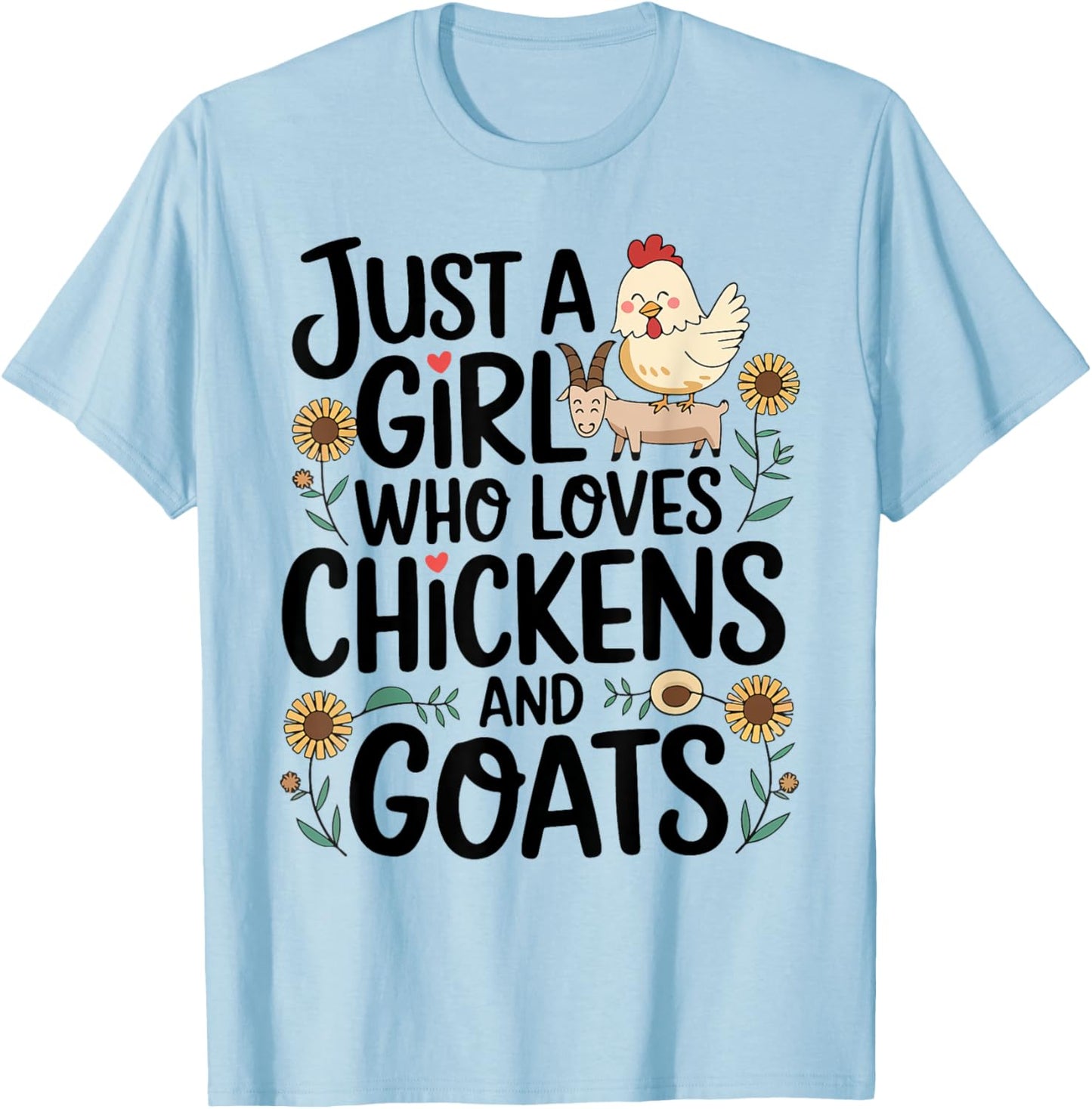Just A Girl Who Loves Chicken And Goats Farming Farmer Women T-Shirt - T-Shirt | Light Blue