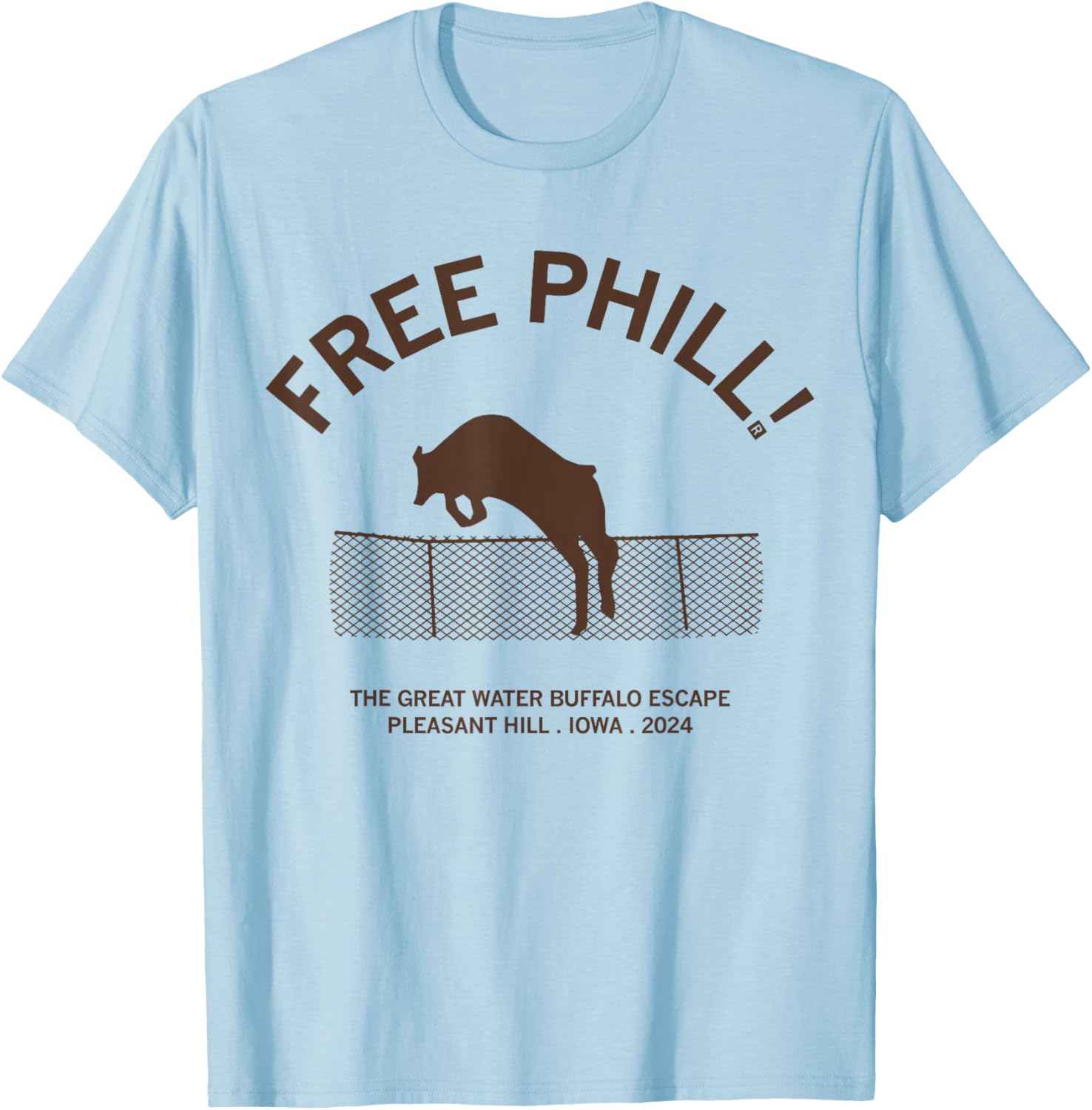 Free Phill The Great Water Buffalo Escape Pleasant Hill Iowa T-Shirt - T-Shirt | Light Blue