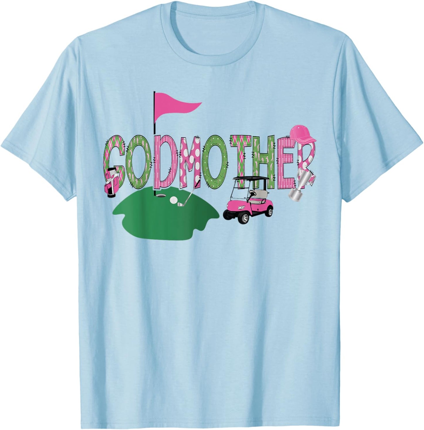 Golf GodMother Hole In One Golf 1St Birthday Party T-Shirt - T-Shirt | Light Blue
