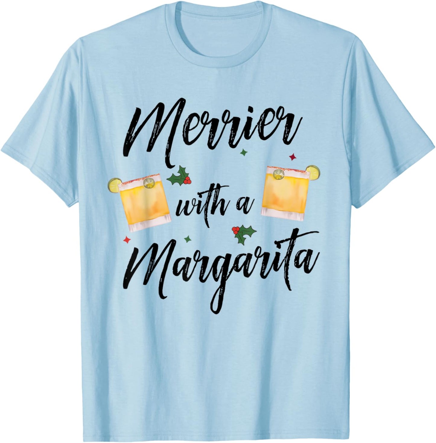 Merrier With A Margarita Christmas Margarita Xmas Tequila T-Shirt - T-Shirt | Light Blue