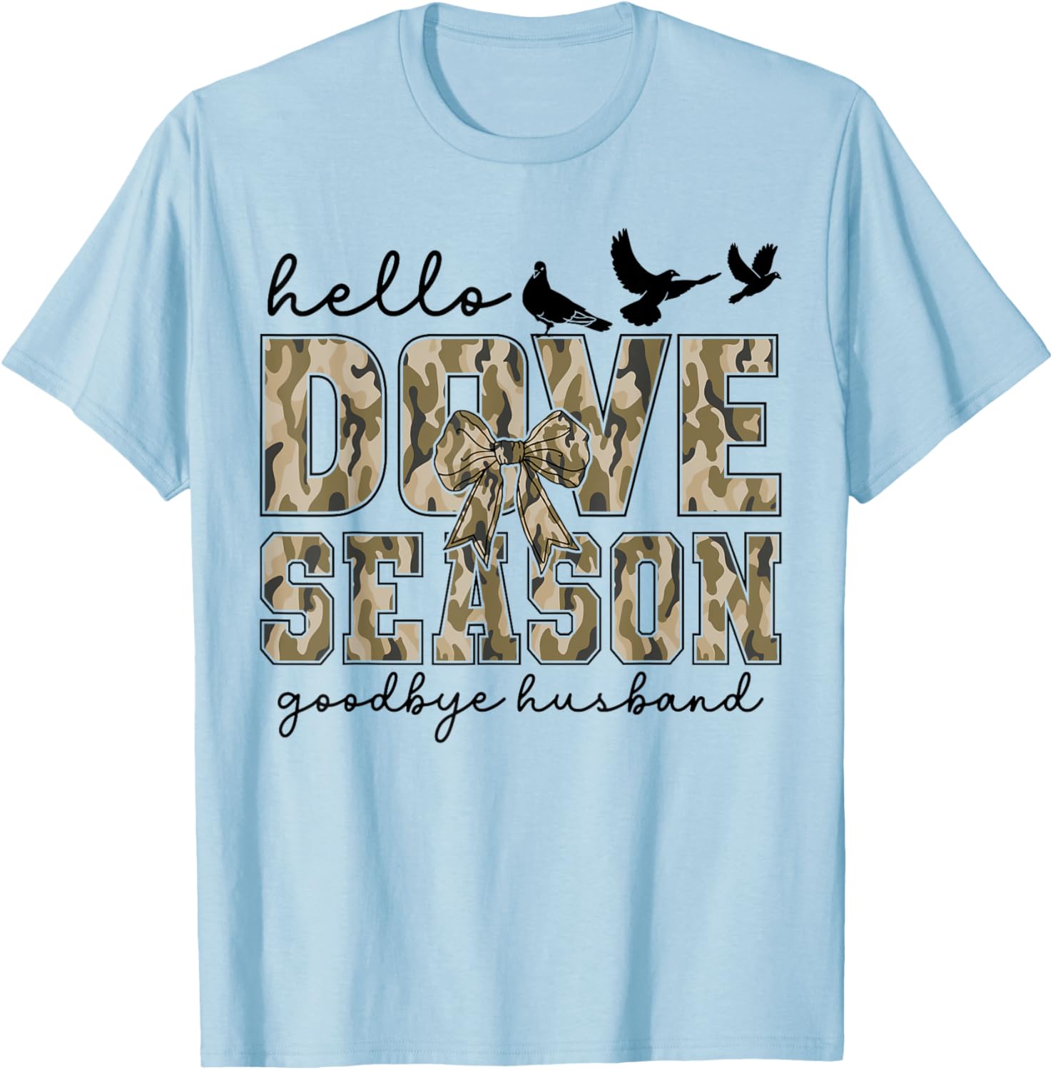 Retro Hello Dove Season Goodbye Husband Hunting Camo Flag T-Shirt - T-Shirt | Light Blue