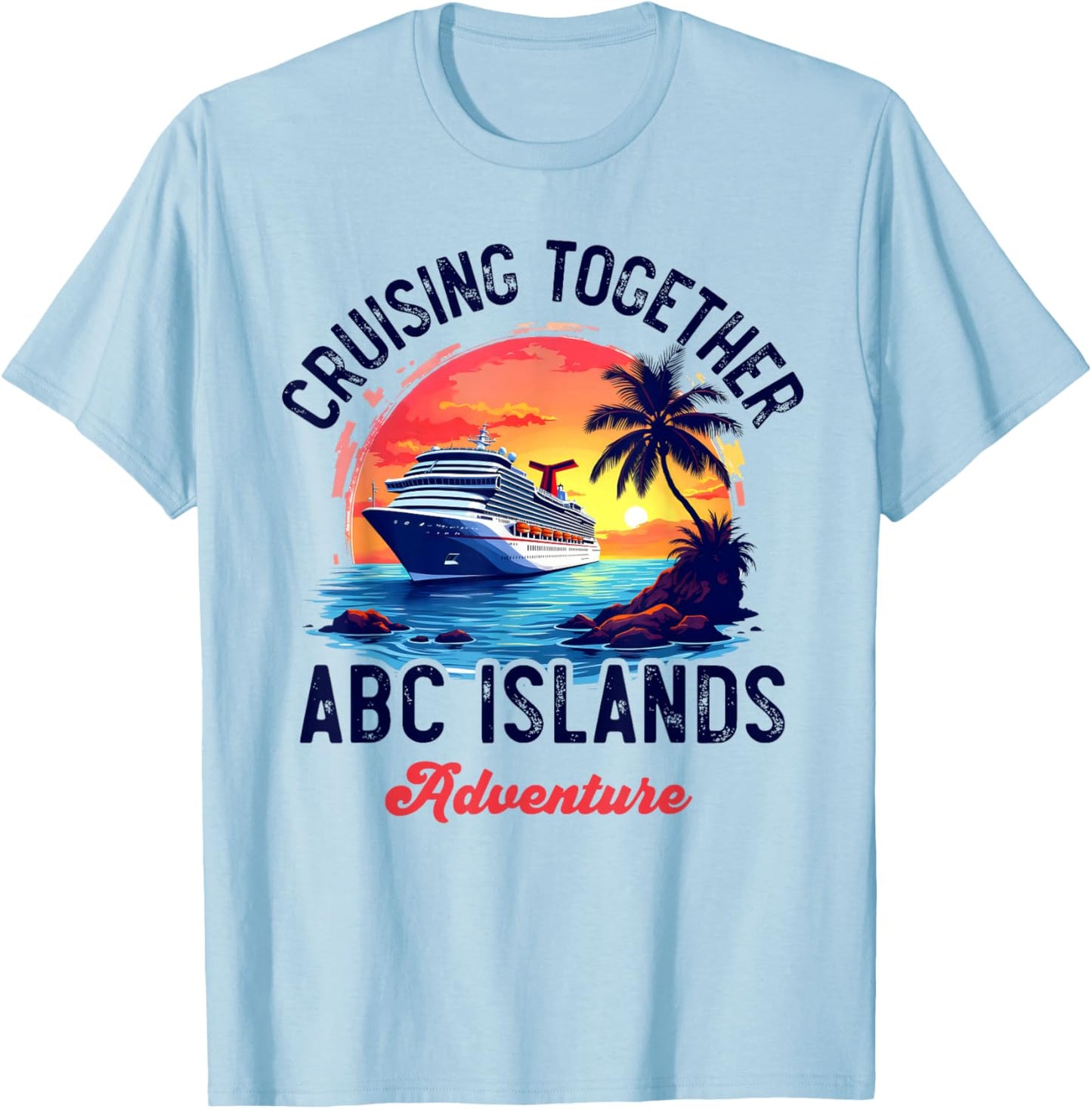 Aruba Bonaire Curacao Cruise Adventure Caribbean ABC Islands T-Shirt - T-Shirt | Light Blue