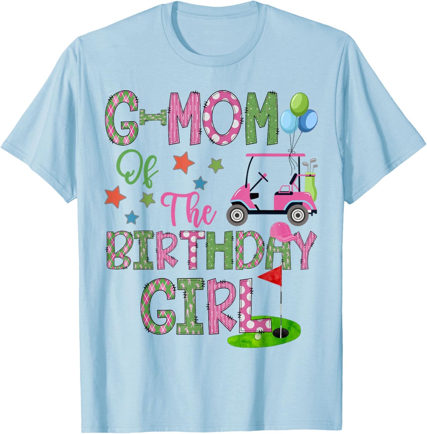 G-Mom Of The Birthday Girl Hole In One Golf 1St Bday T-Shirt - T-Shirt | Light Blue