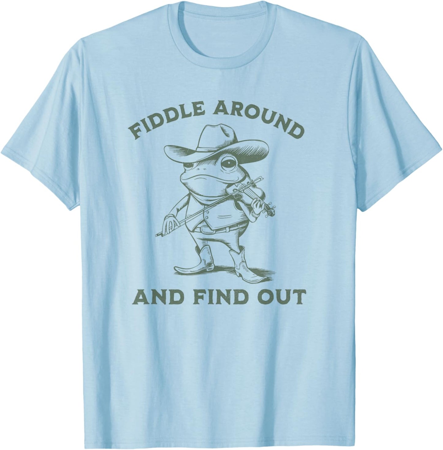 Funny Frog Fiddle Around and Find Out Cowboy Country Music T-Shirt - T-Shirt | Light Blue