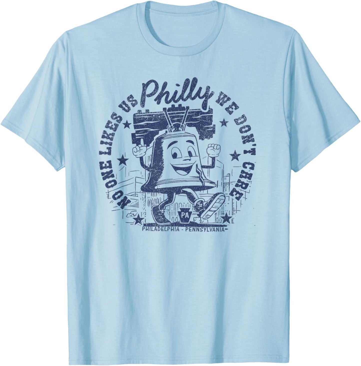 No One Likes Us and We Don't Care Philadelphia Liberty Bell T-Shirt - T-Shirt | Light Blue