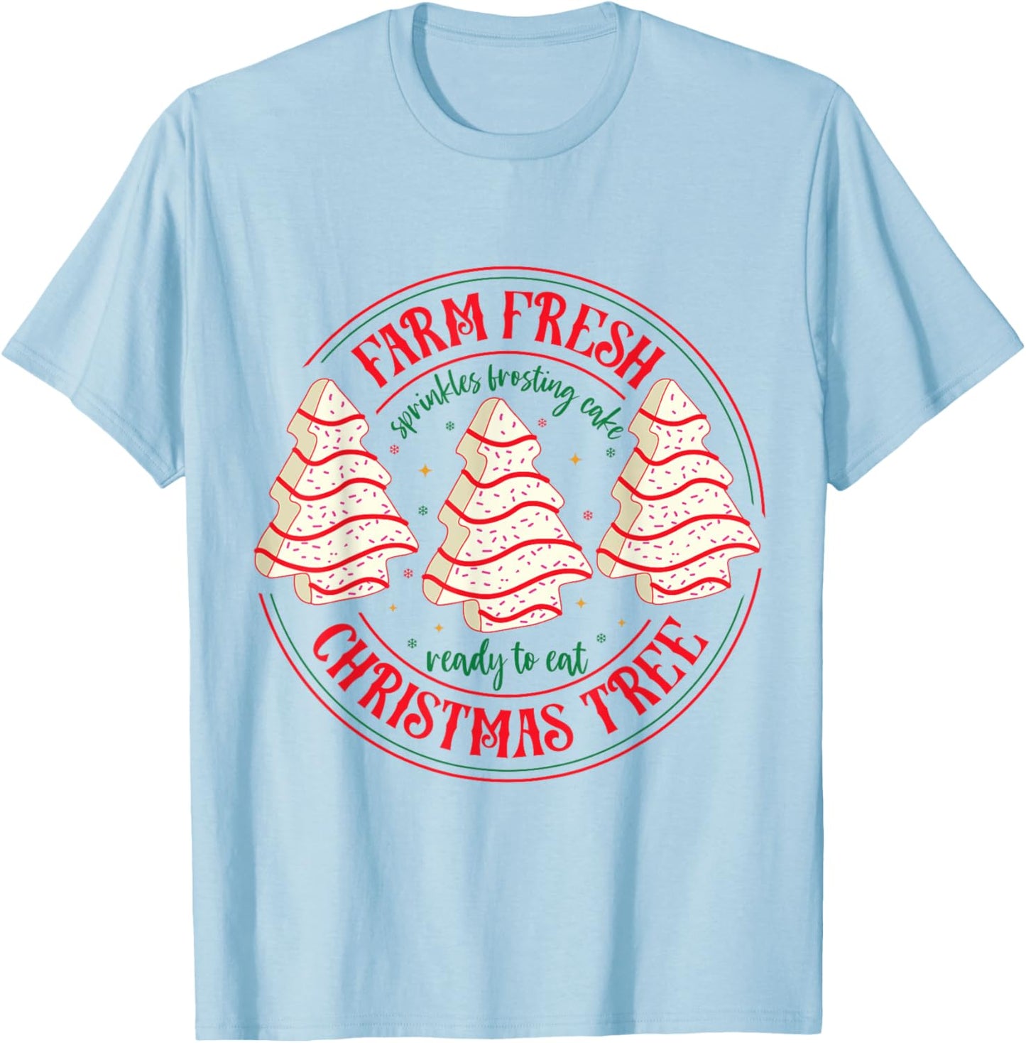 Farm Fresh Christmas Tree Funny Xmas Frosting Cake Debbie T-Shirt - T-Shirt | Light Blue