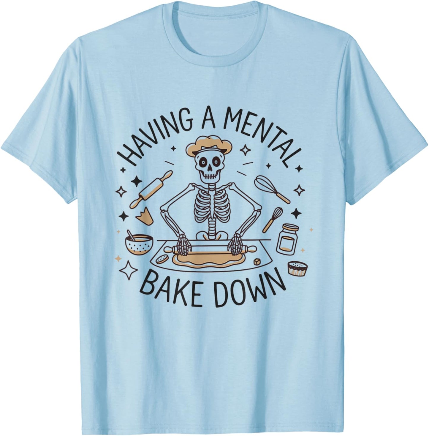Skeleton Baker Baking Having A Mental Bake Down Halloween T-Shirt - T-Shirt | Light Blue