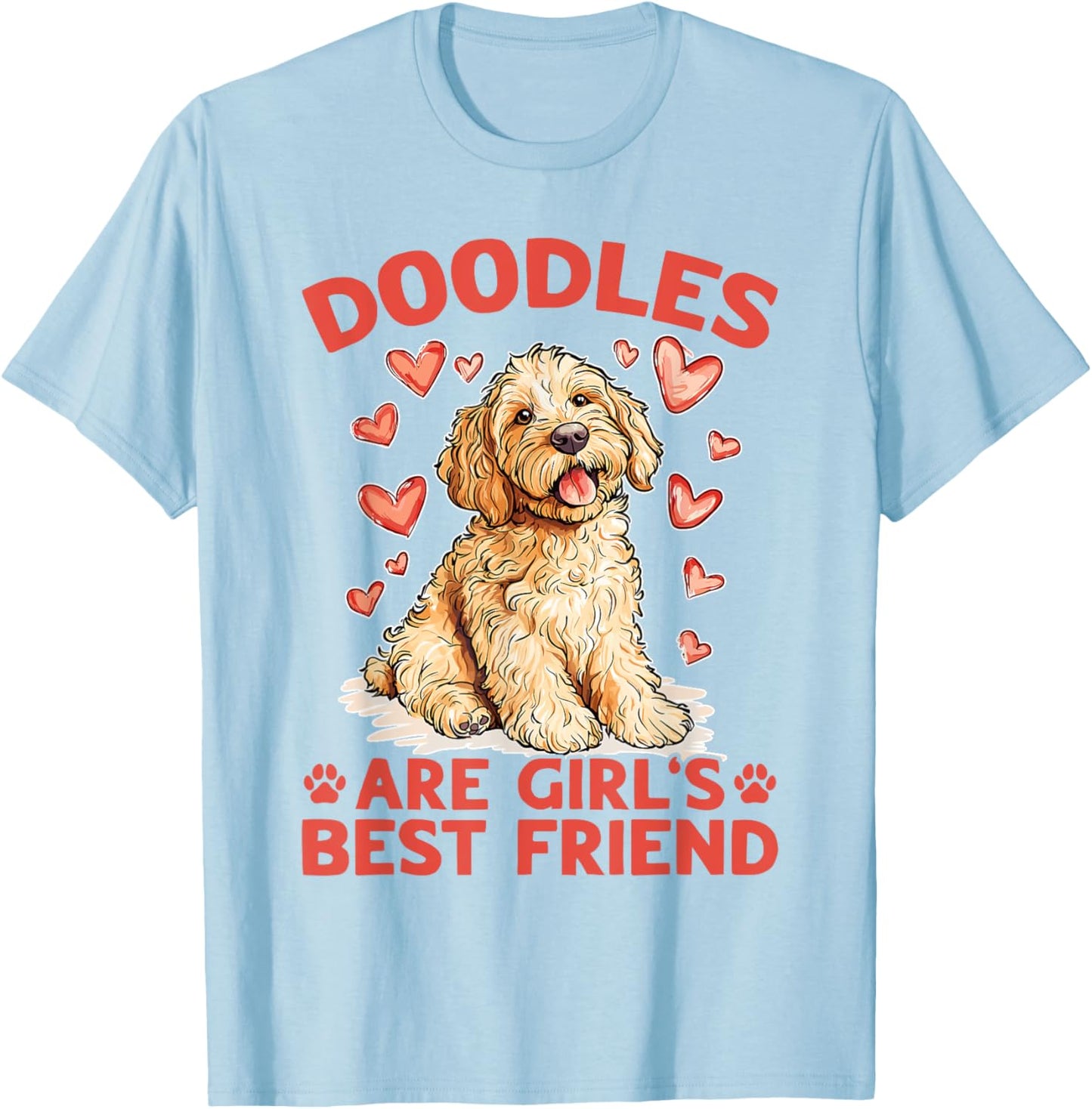 Goldendoodle Dog Breed Doodles Are A Girl's Best Friend T-Shirt - T-Shirt | Light Blue