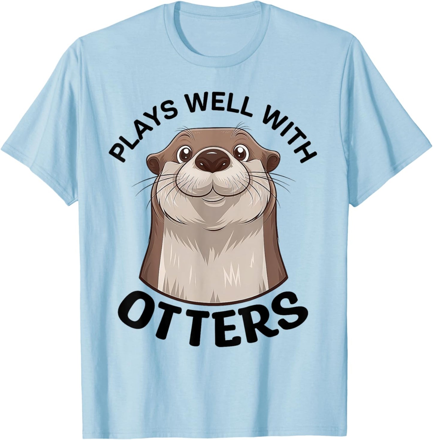 Plays Well With Otters Cute Animal Sea Otter Pun T-Shirt - T-Shirt | Light Blue