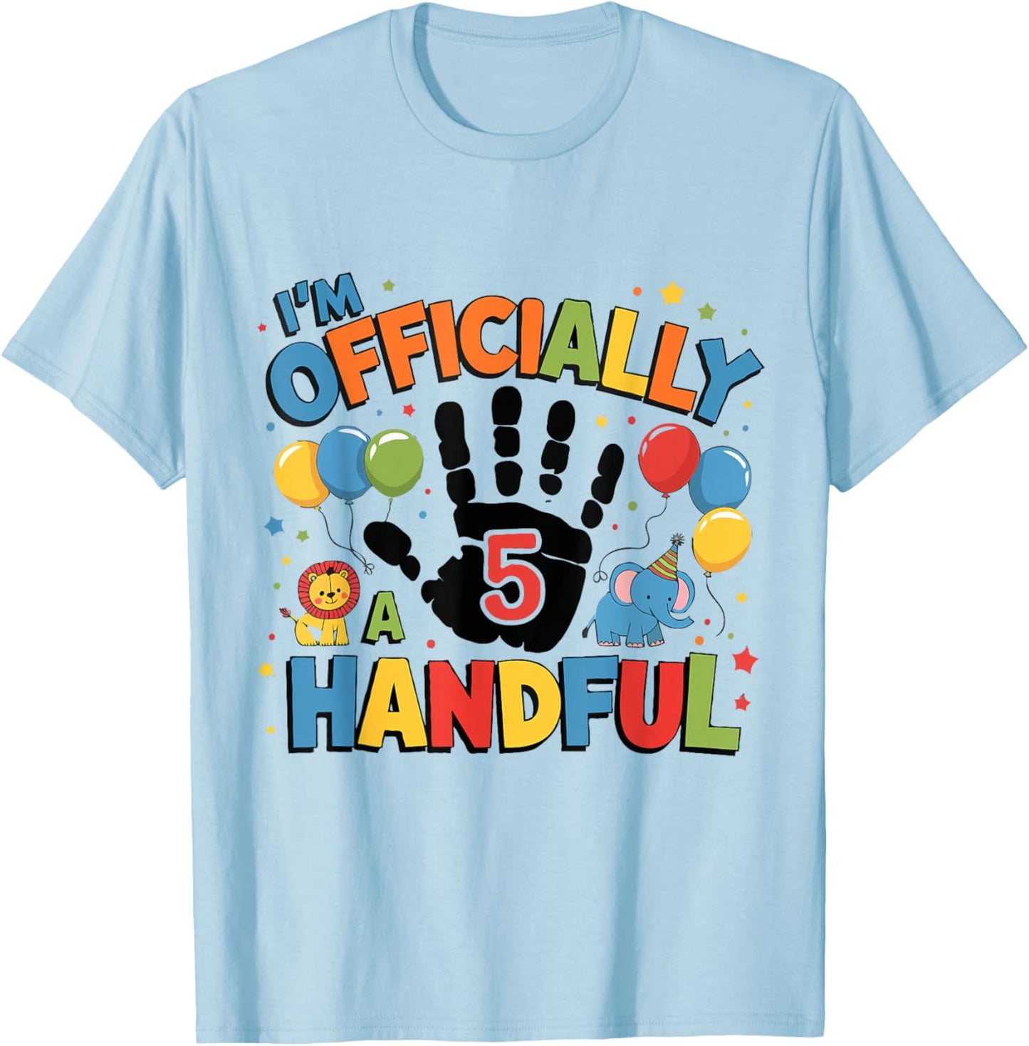 I’m Officially Handful 5th Birthday Boys 5 Year Old 5th Bday T-Shirt - T-Shirt | Light Blue