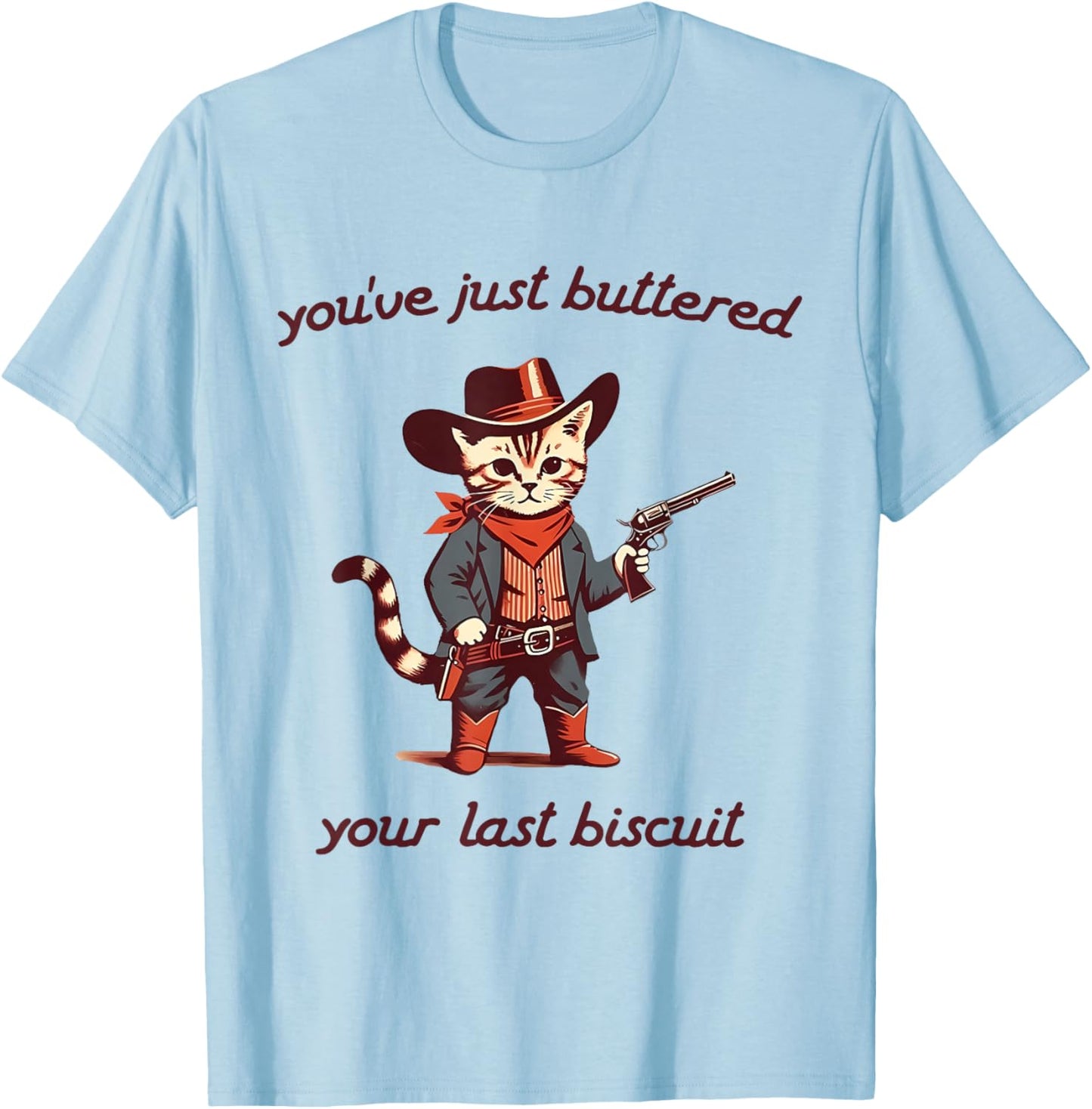 You've Just Buttered Your Last Biscuit Cowboy Cat Vintage T-Shirt - T-Shirt | Light Blue