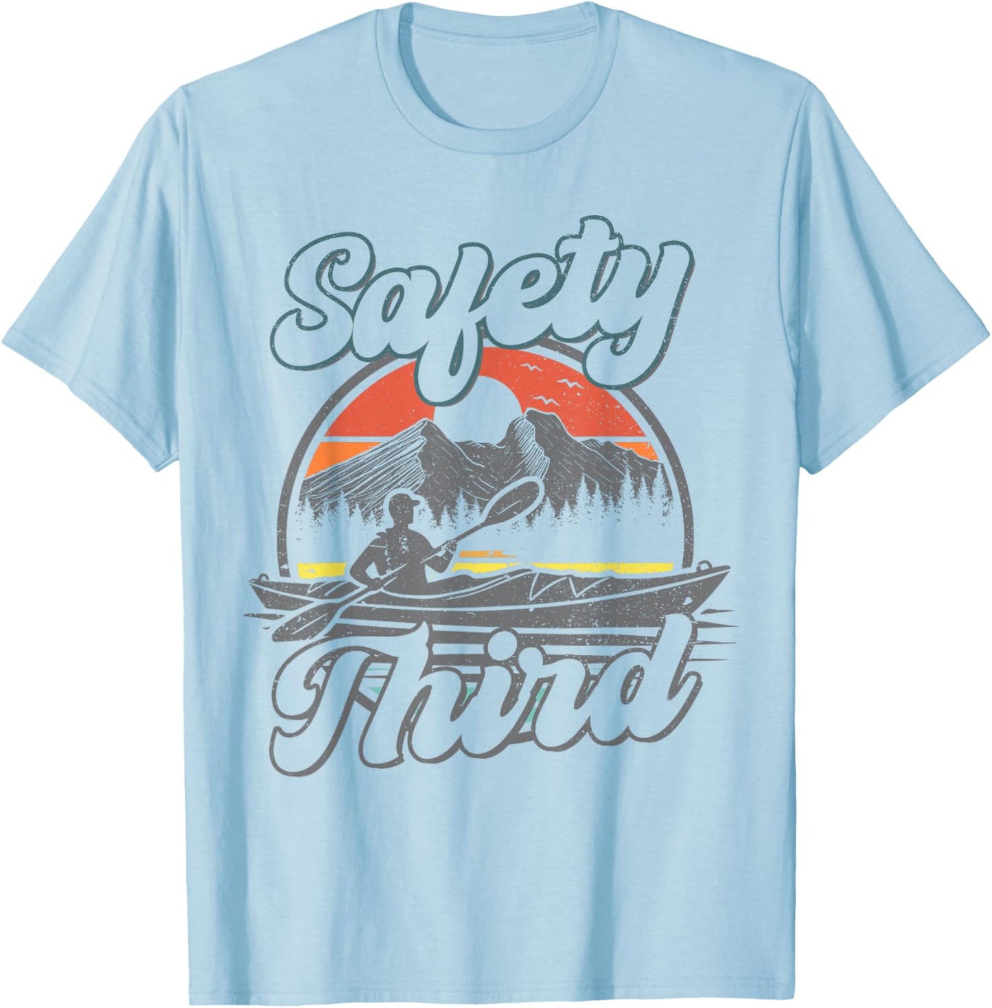 Safety Third Kayak Boating Retro Kayaking Funny Men T-Shirt - T-Shirt | Light Blue