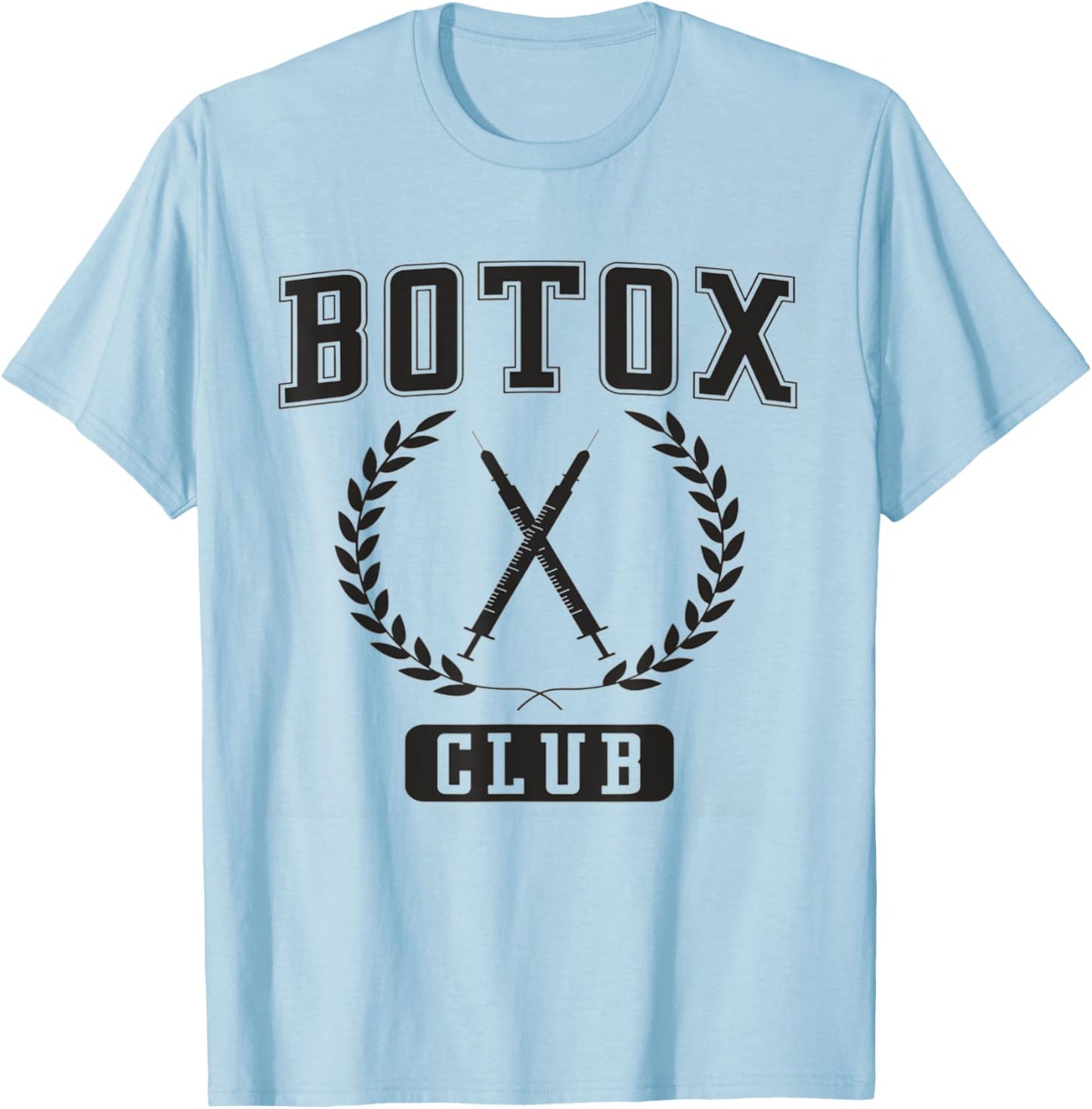 Botox Club Aesthetic Nurse Injector Dermatology Botox Nurse T-Shirt - T-Shirt | Light Blue
