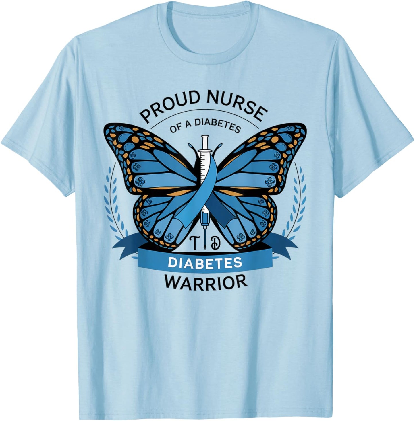 Proud Nurse Diabetes Warrior T1D Awareness T-Shirt - T-Shirt | Light Blue