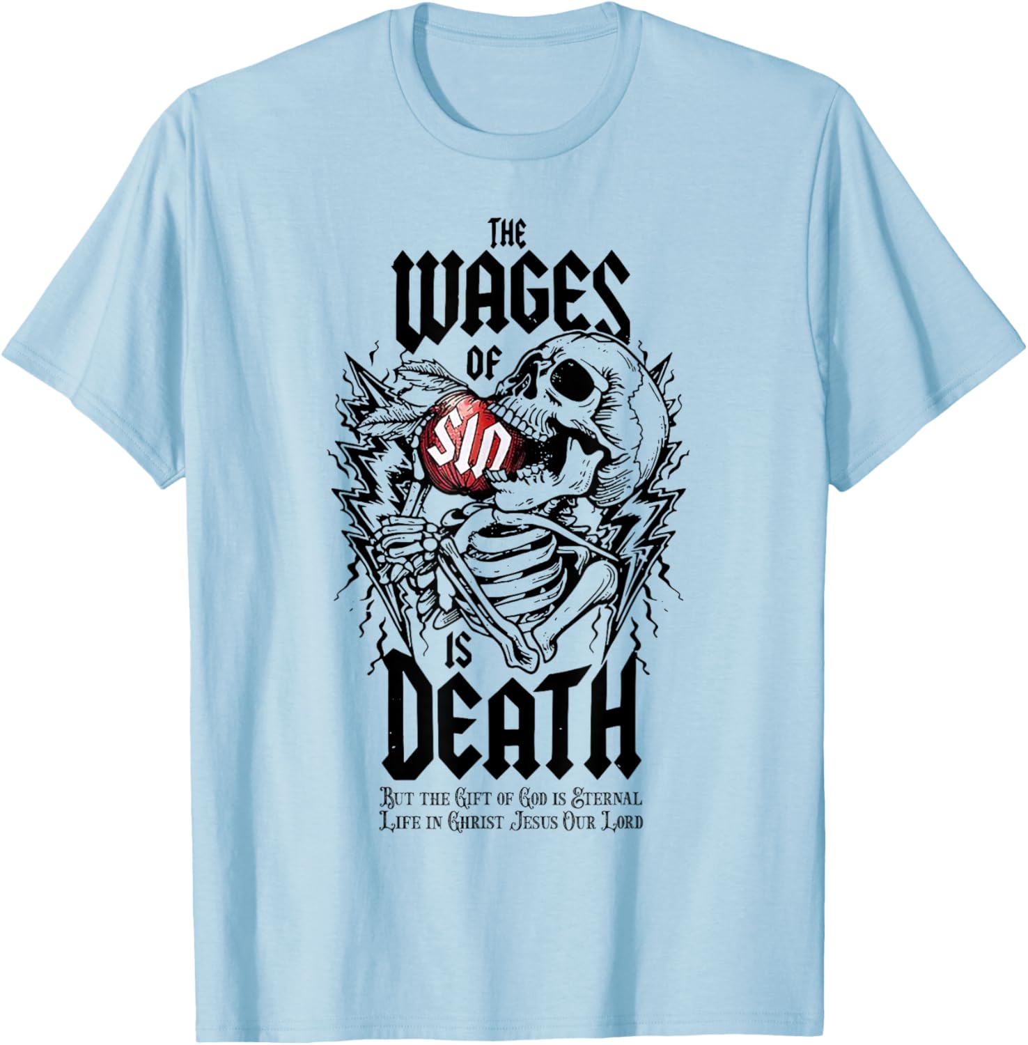 The Wages Of Sin Is Death Skeleton T-Shirt - T-Shirt | Light Blue