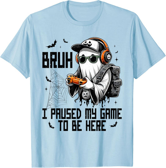 Bruh I Paused My Game To Be Here Funny Gaming Halloween T-Shirt - T-Shirt | Light Blue