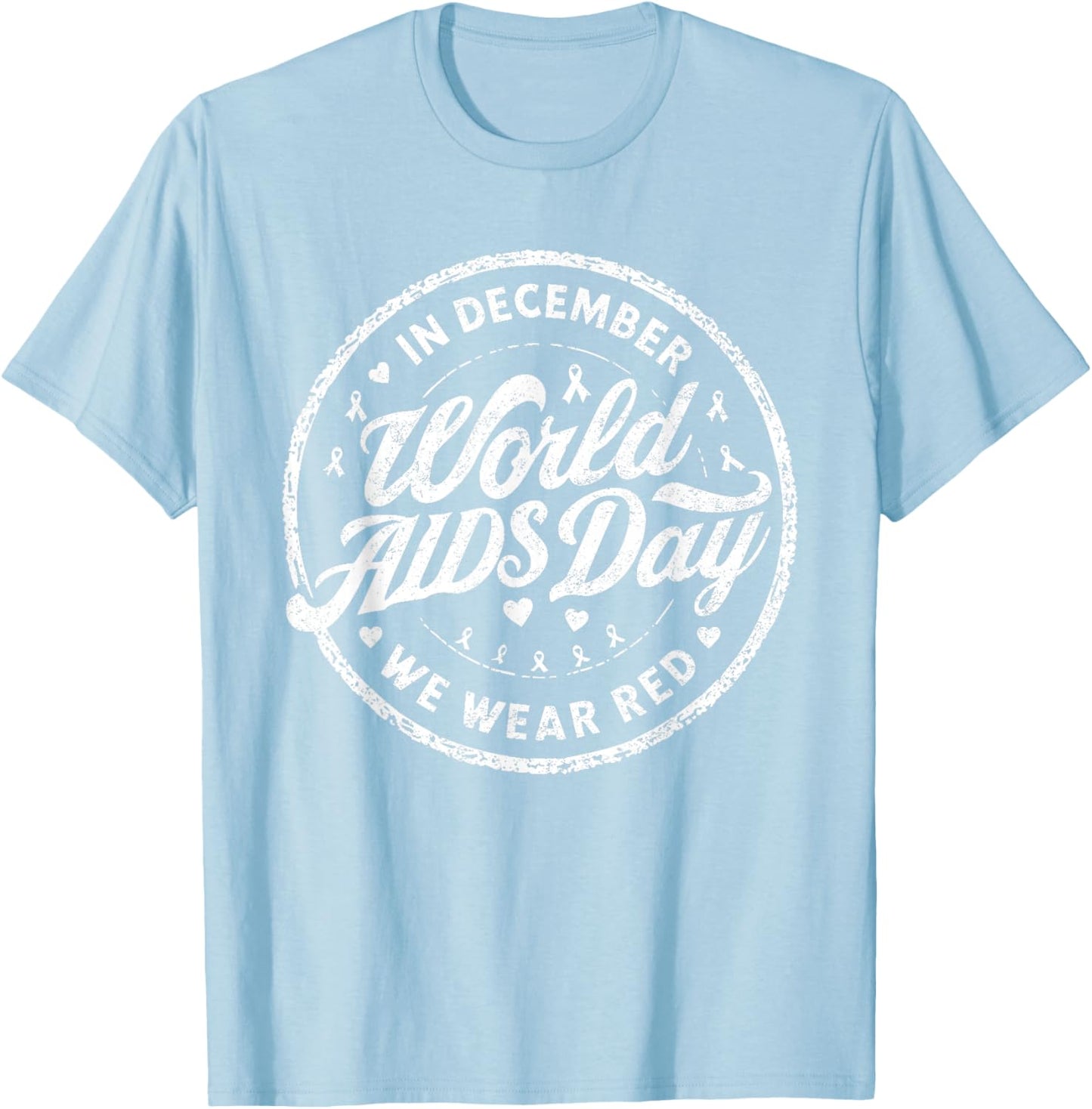 In December We Wear Red World Aids Day 2025 HIV Awareness T-Shirt - T-Shirt | Light Blue