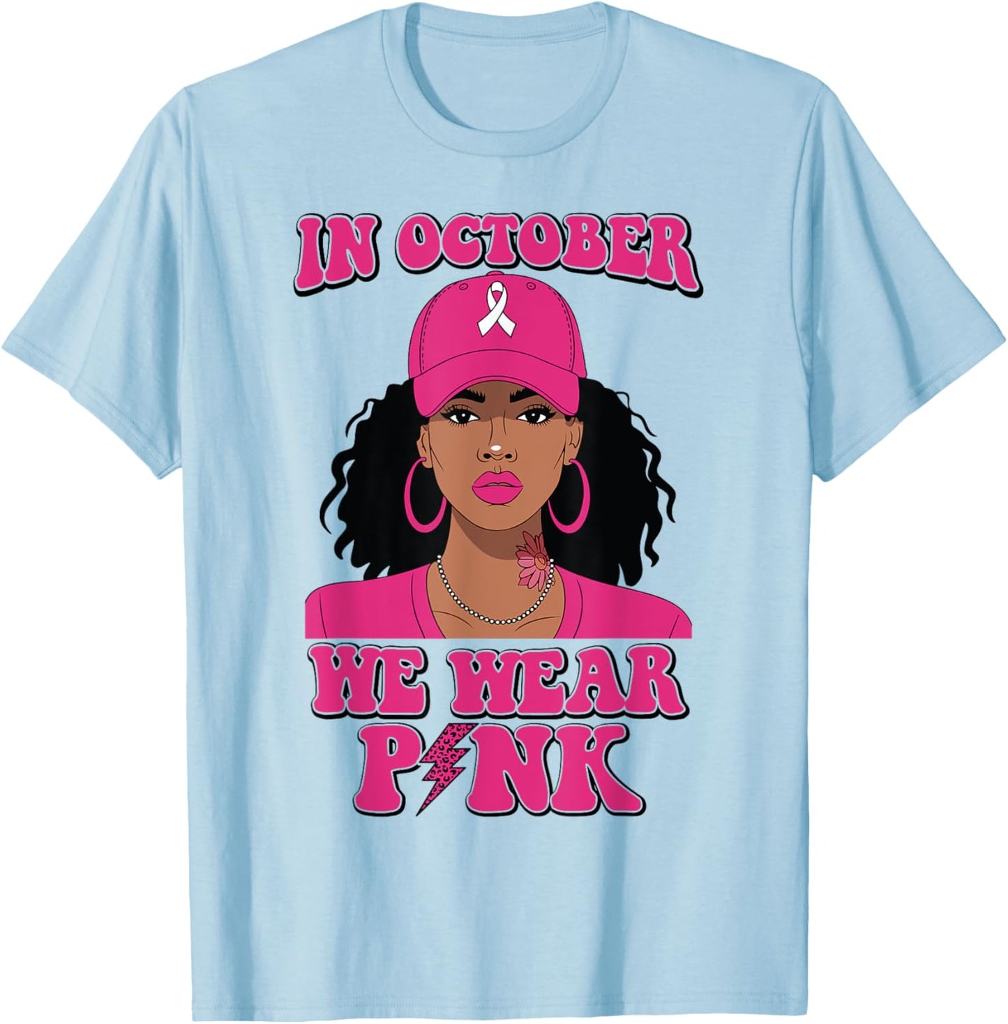 Black Woman In October We Wear Pink Breast Cancer Awareness T-Shirt - T-Shirt | Light Blue