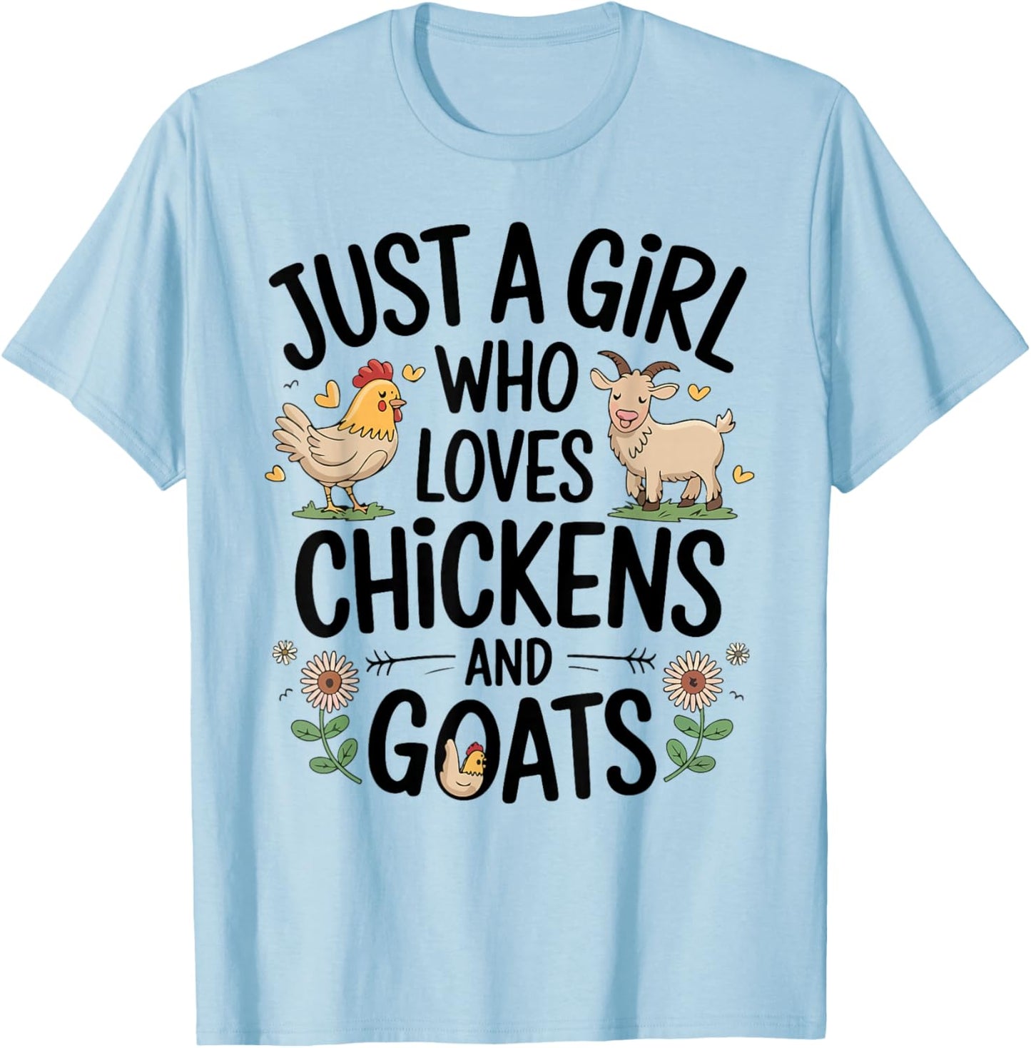 Just A Girl Who Loves Chicken And Goats Farming Farmer Women T-Shirt - T-Shirt | Light Blue
